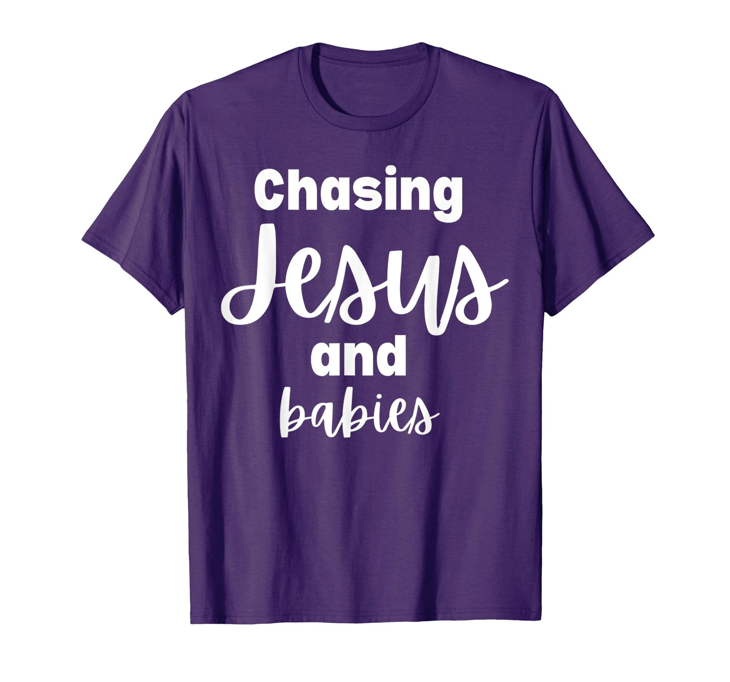 Funny Chasing Jesus and Babies Christian Religious Tee T-Shirt