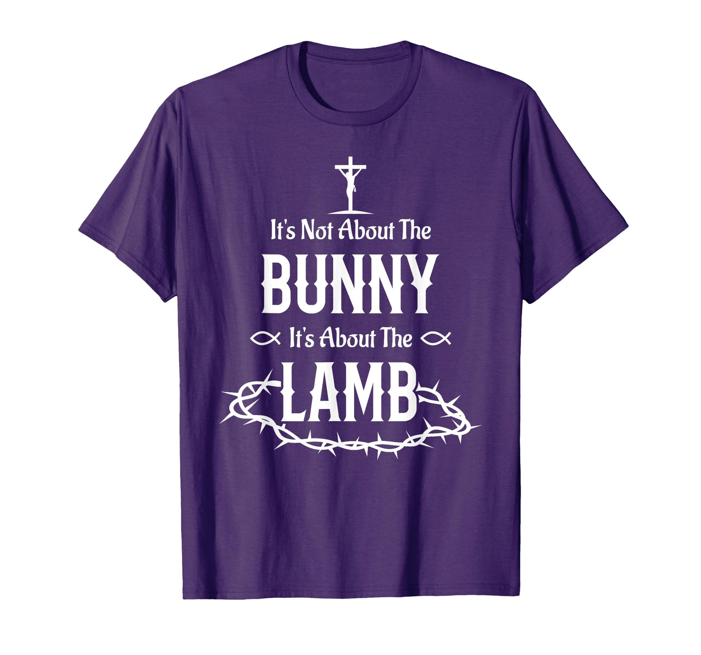 It's Not About The Bunny It's About The Lamb Easter Jesus T-Shirt