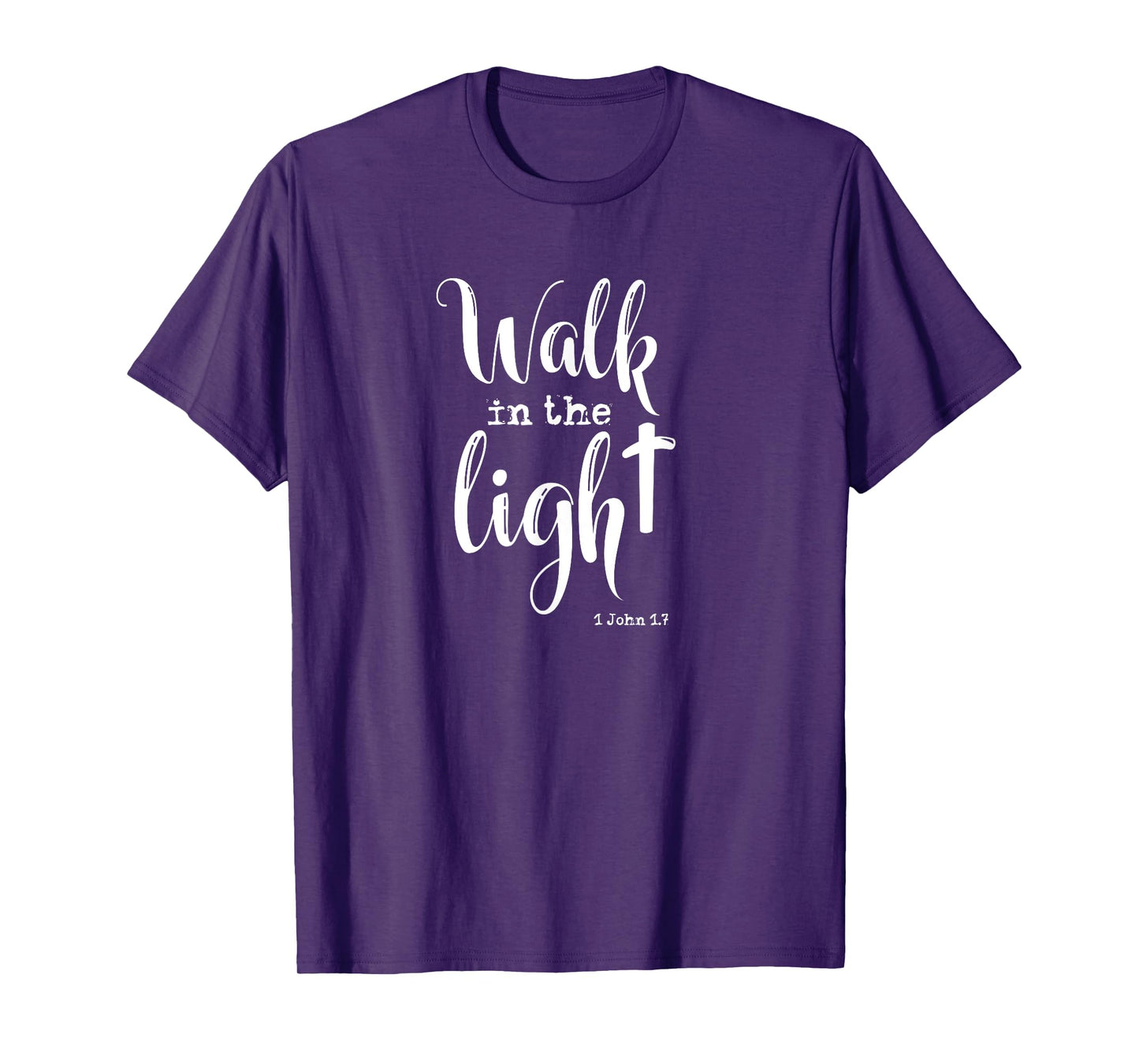 Walk in the Light KJV Bible Verse T-Shirt