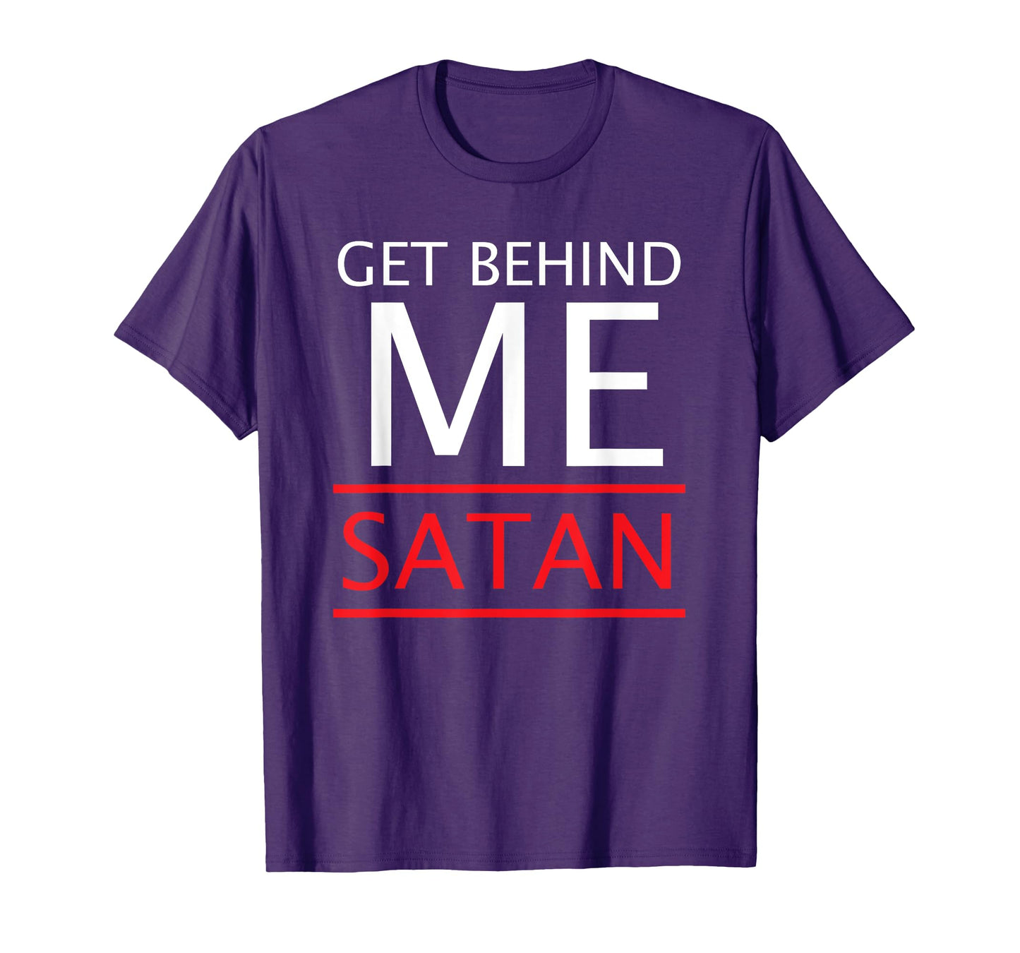Get Behind Me Satan Short-Sleeve T-Shirt Rebuke The Devil T-Shirt