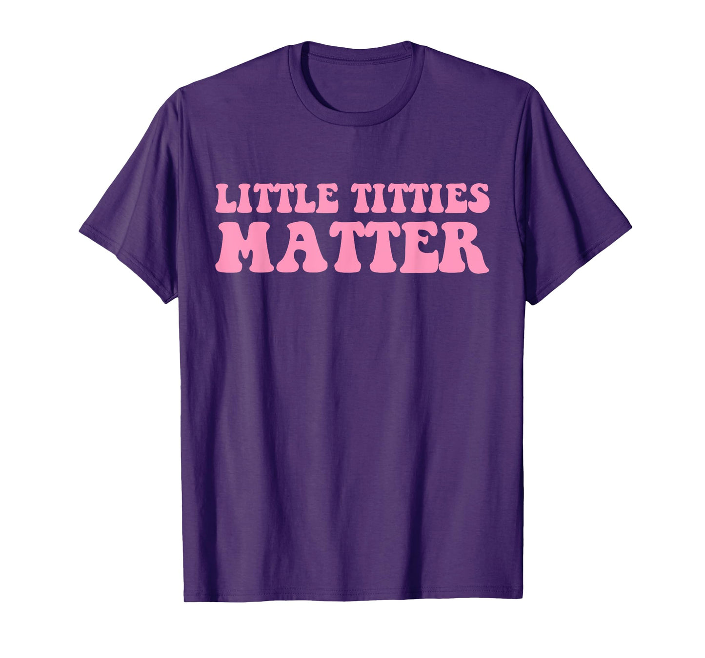 Little Titties Matter Hippie Design T-Shirt