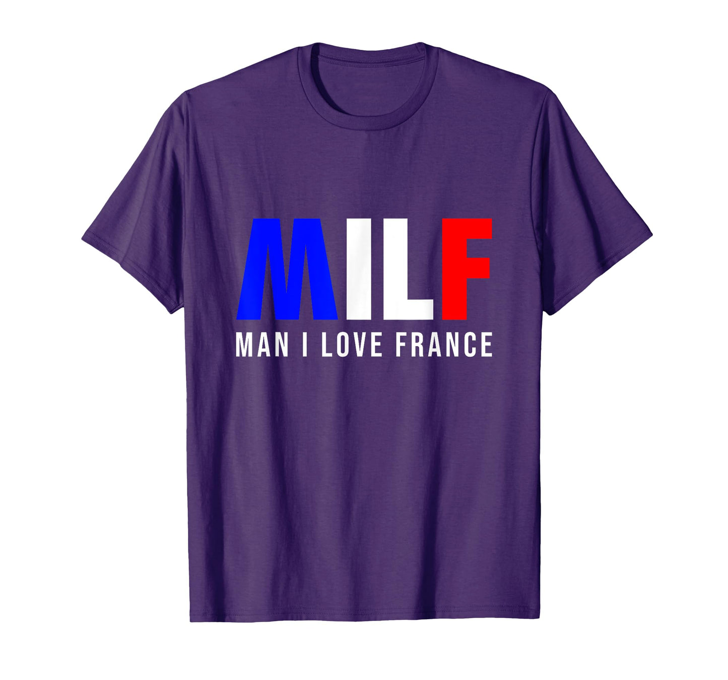 MILF Man I Love France T-Shirt