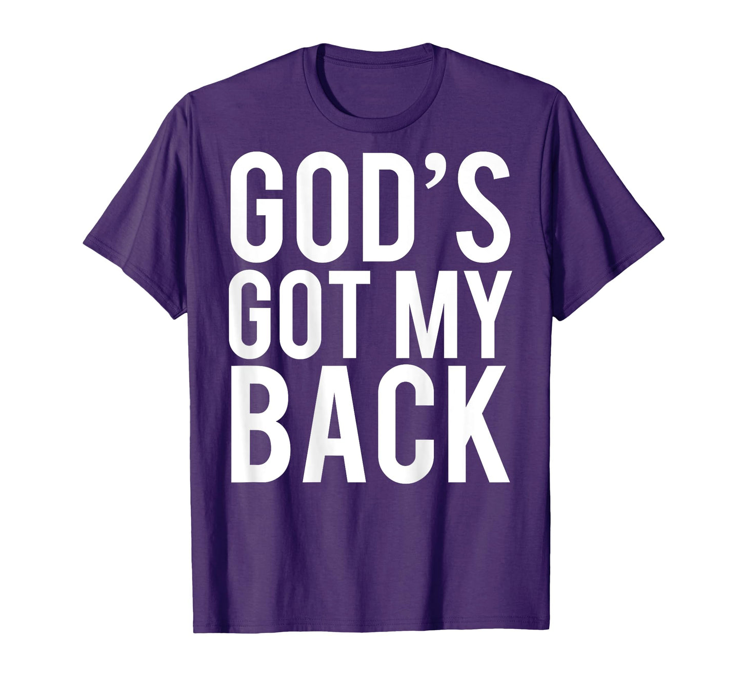 God's Got My Back T-Shirt (Back Print)