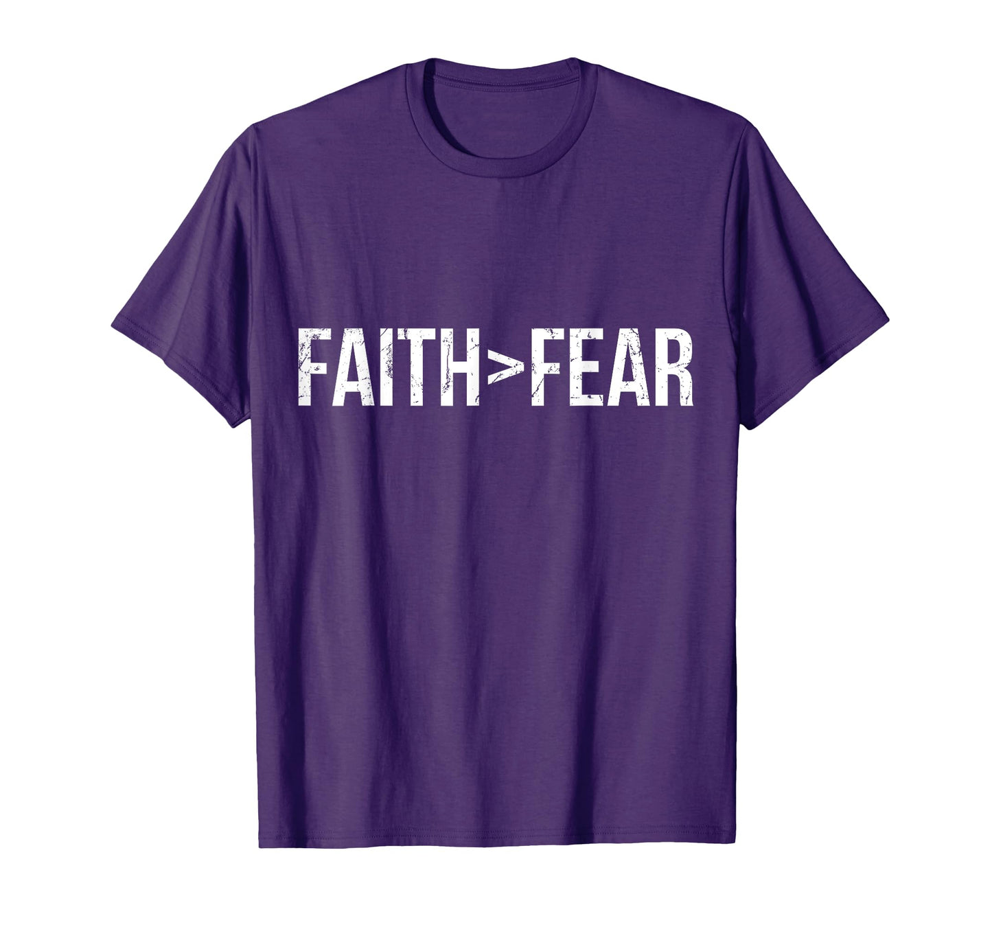 Faith is Greater Than Fear Christian T-Shirt T-Shirt