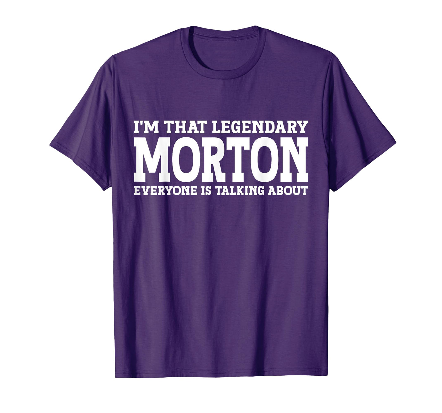 Morton Personal Name First Name Funny Morton T-Shirt