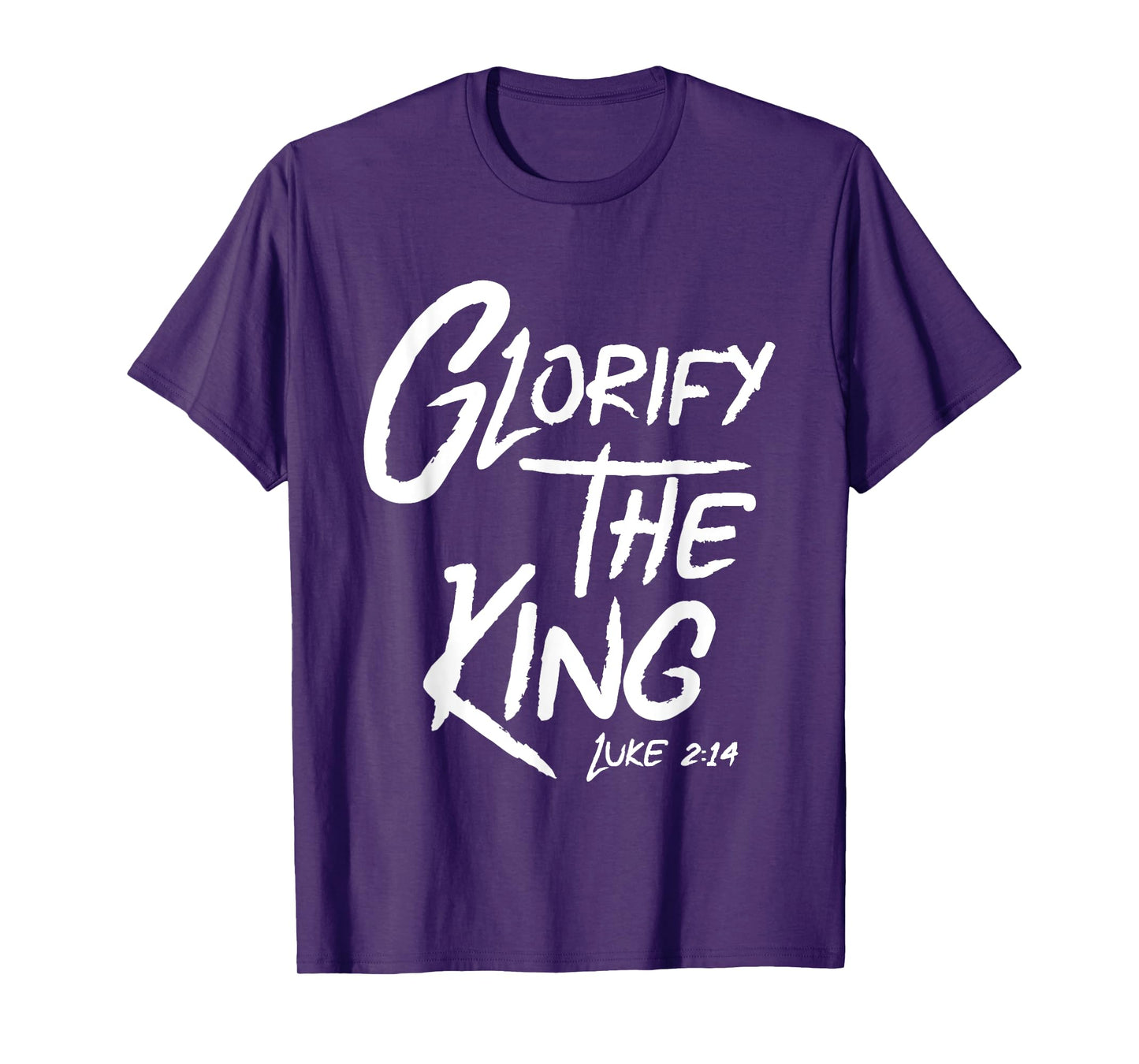 Glorify The King Jesus Christ Bible T-Shirt T-Shirt