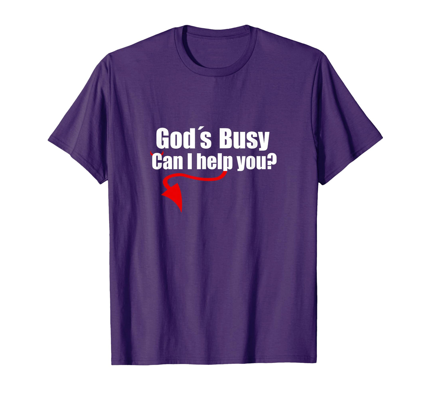 God's Busy Can I Help You Shirt Funny T-Shirt Tee Satan T-Shirt