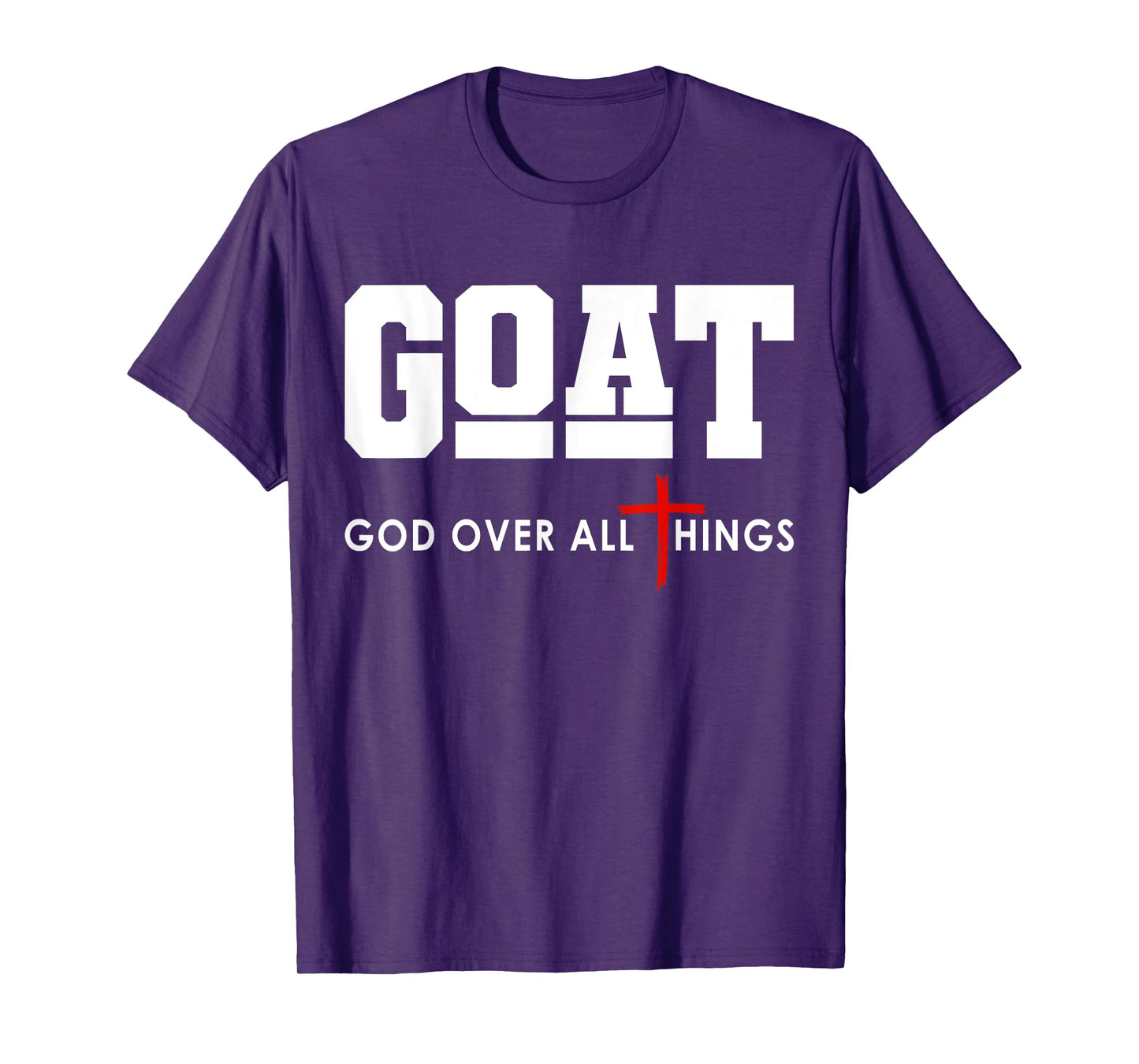 GOAT God Over All Things Christian Positivity Jesus T-Shirt