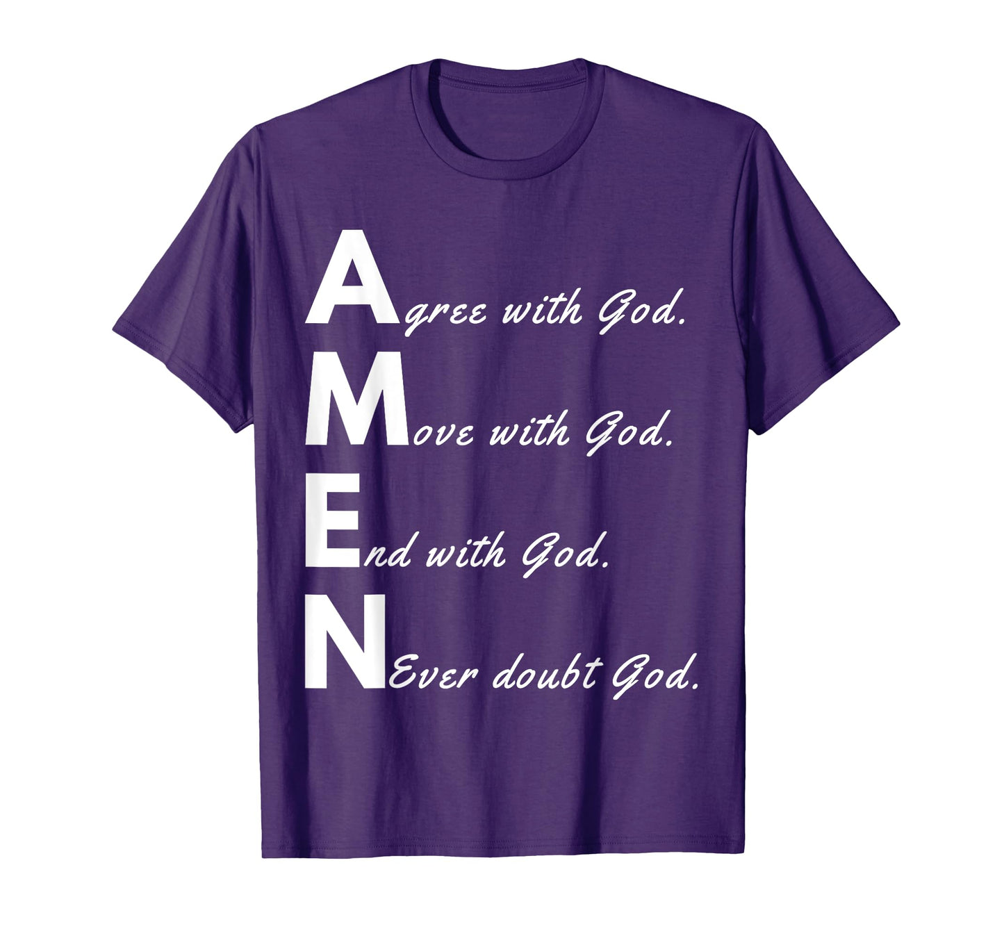 Amen Agree With God Move With God End With God Never Doubt T-Shirt