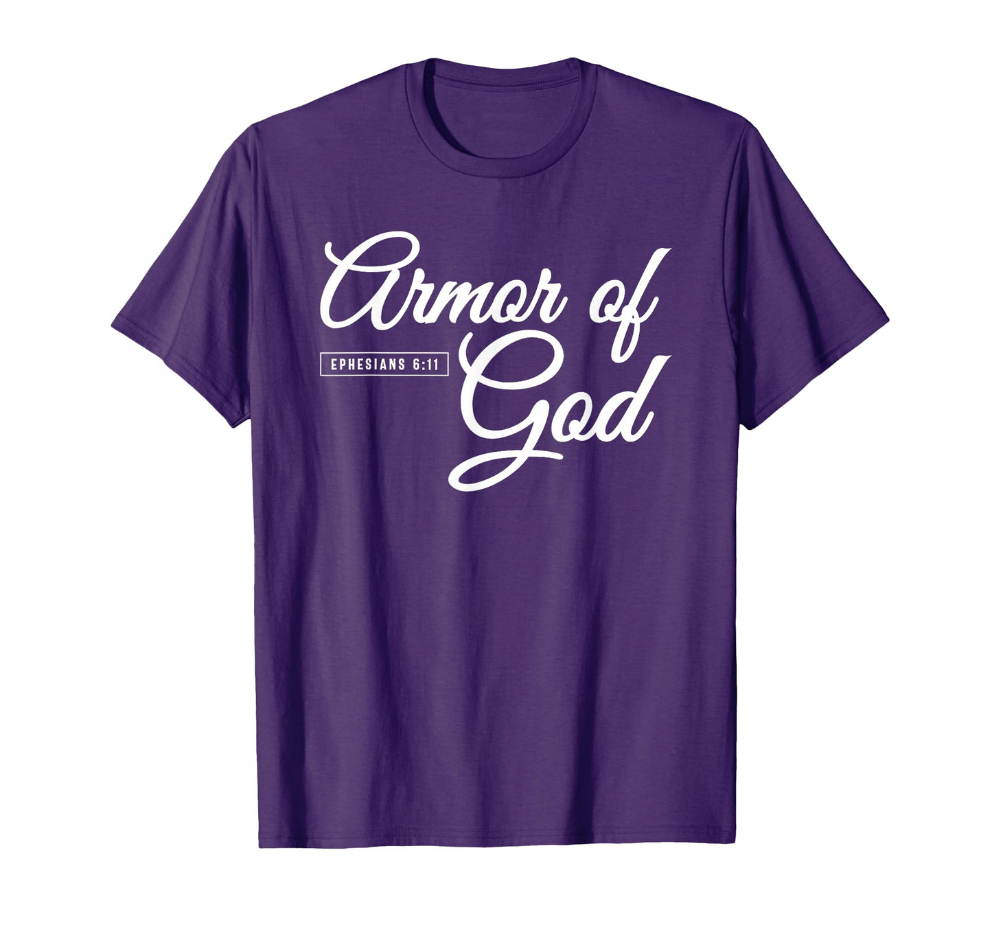 Armor of God - Ephesians 6:11 T-Shirt