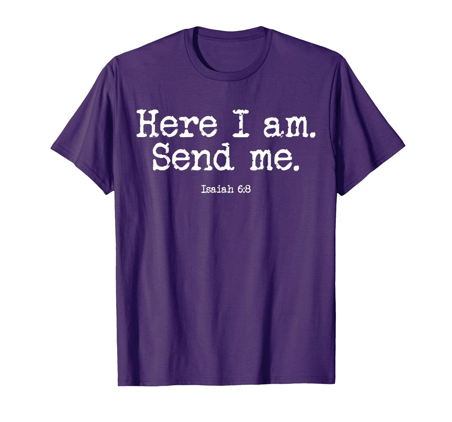 Funny Here I Am Send Me Bible Verse Lord Saying T-Shirt
