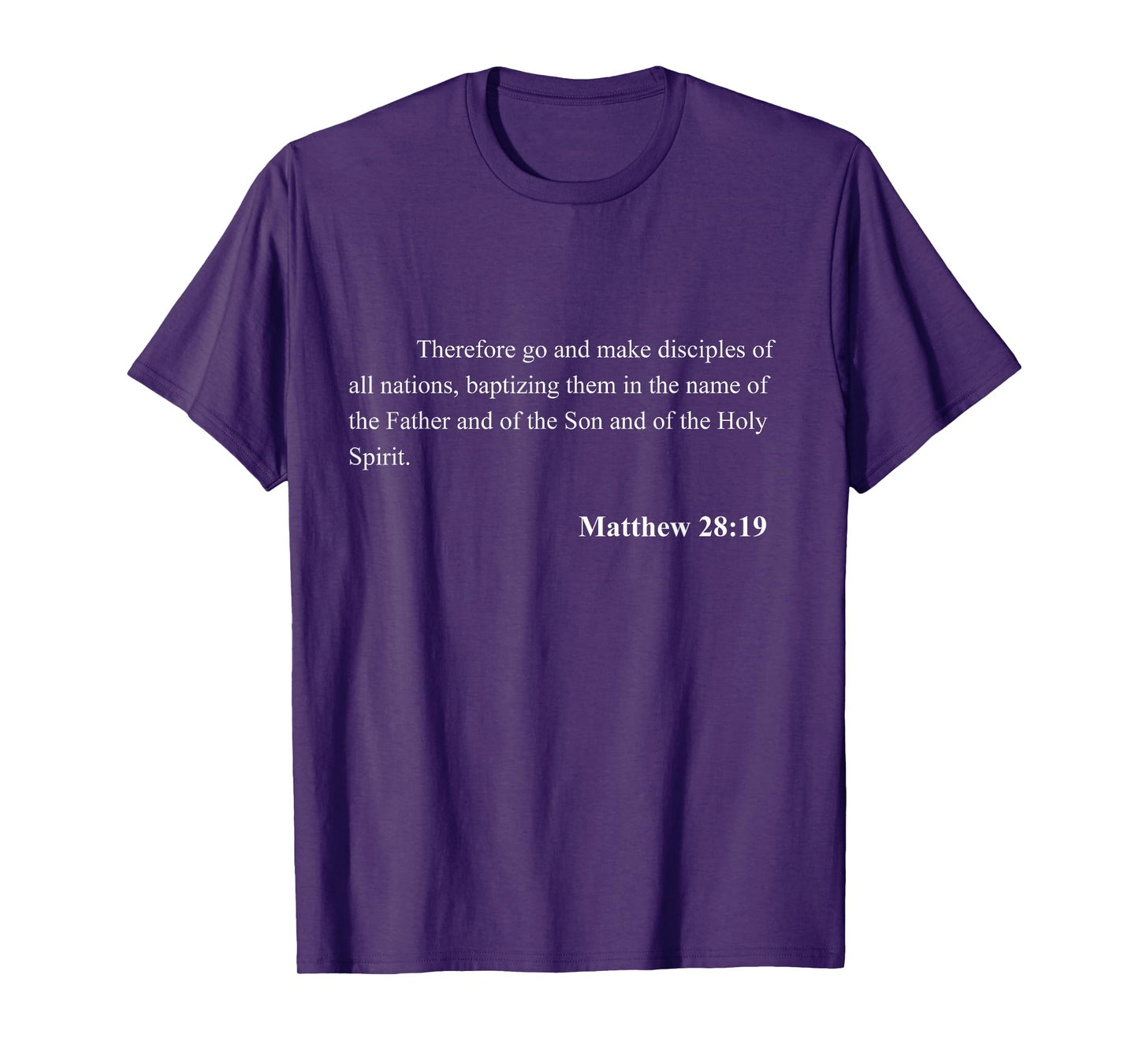 Bible Verse Matthew 28:19 Christian Jesus Psalm Scripture T-Shirt