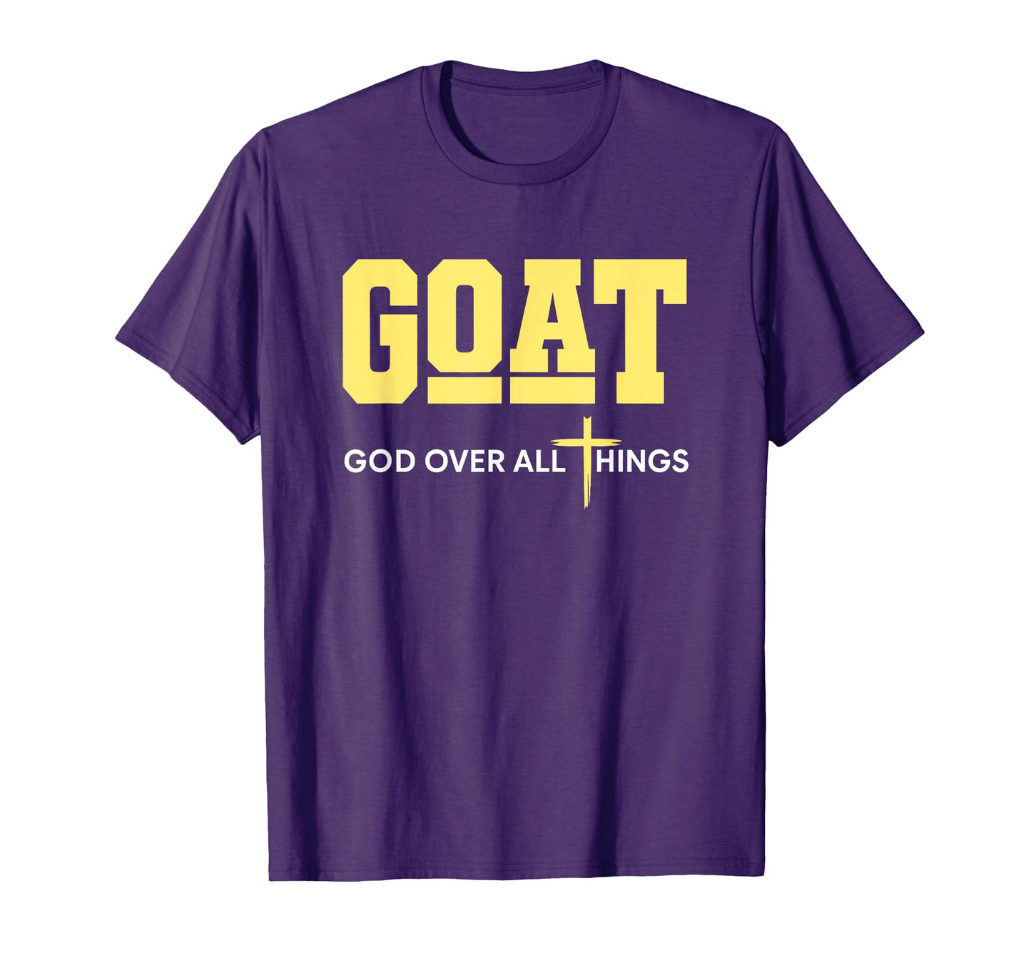 God Over All Things For Men Christian Fathers Day Dad T-Shirt