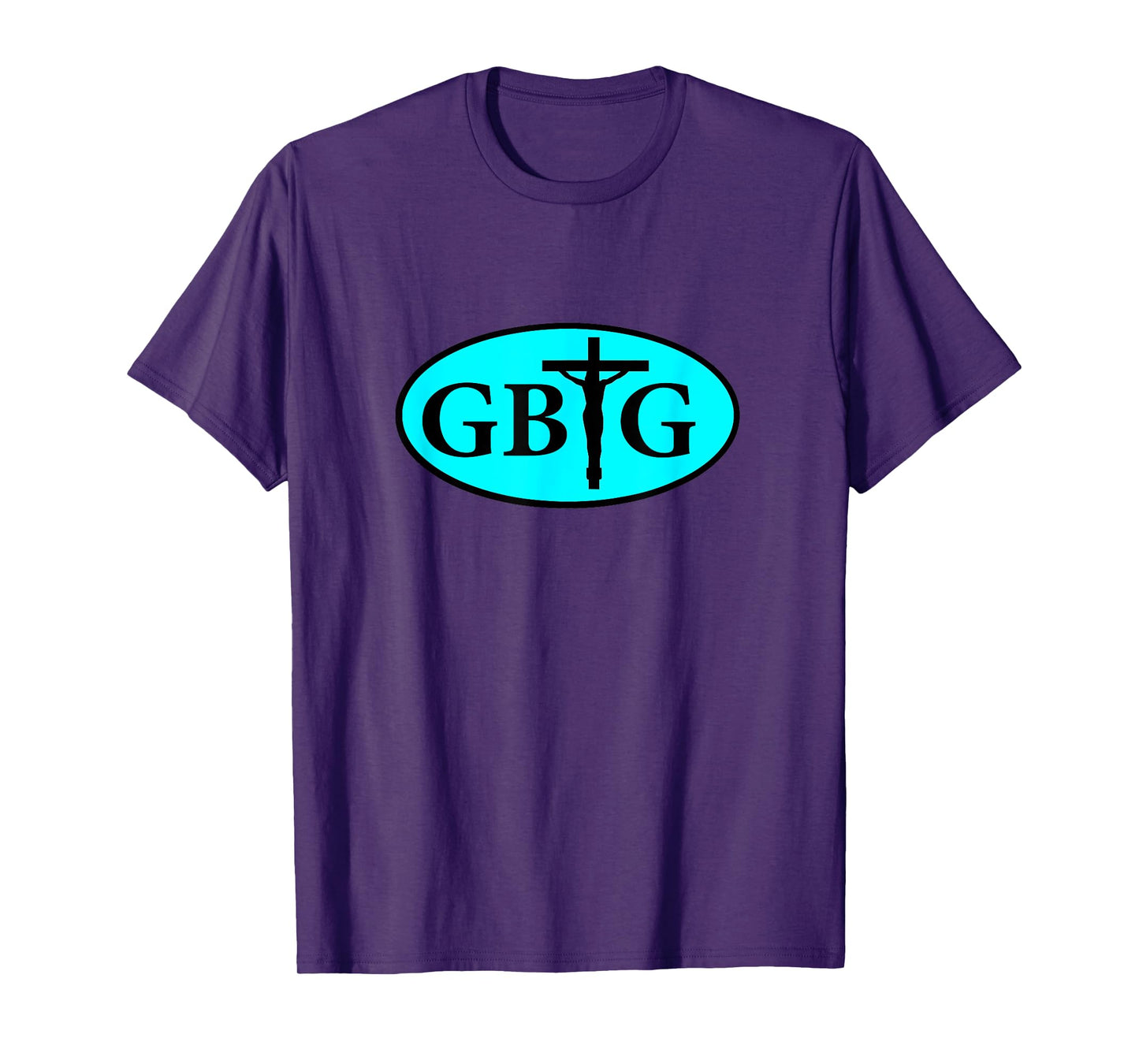 Glory Be to God GBTG Religious Church Prayer T-Shirt T-Shirt