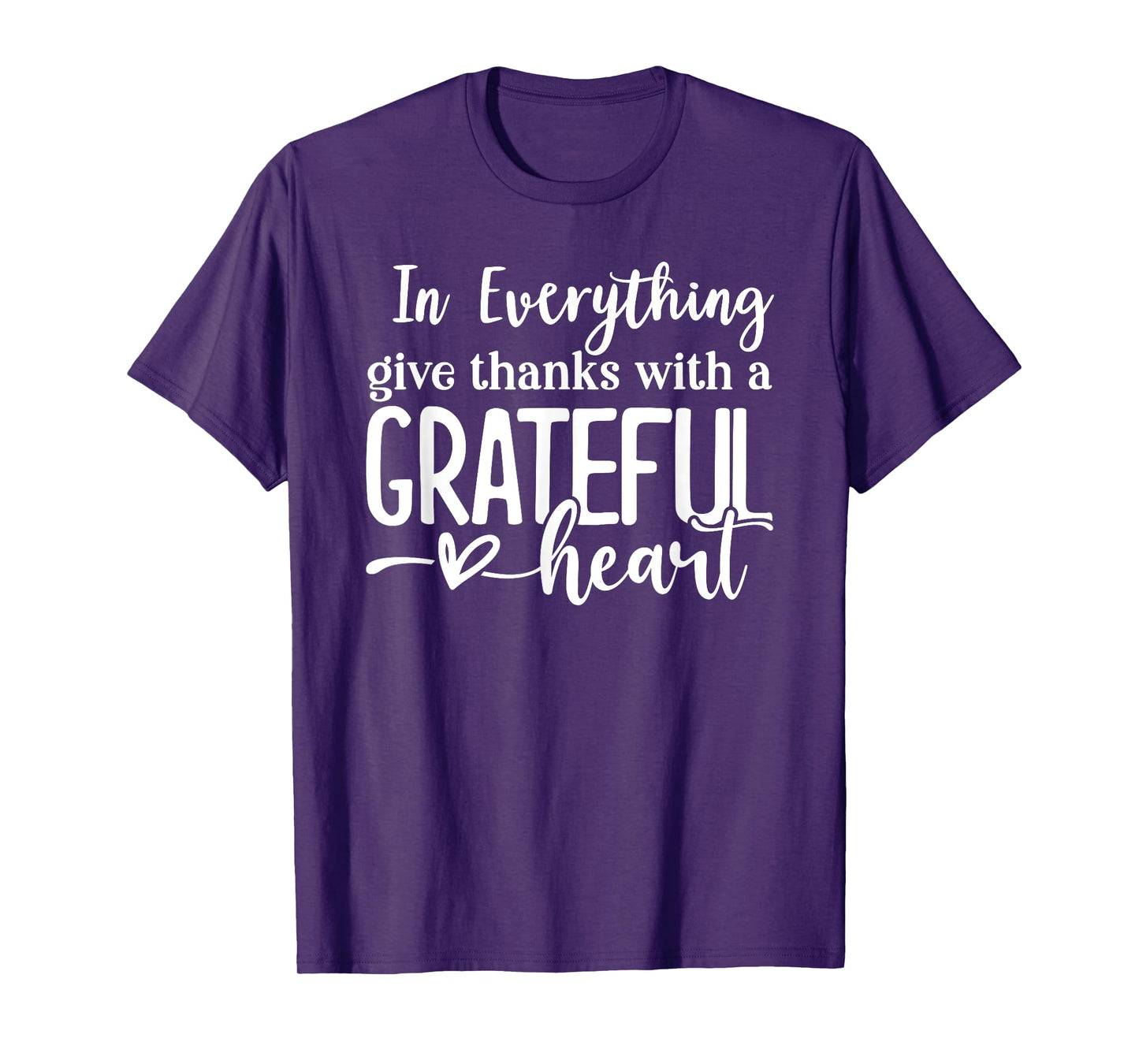 In Everything Give Thanks With a Grateful Heart Thanksgiving T-Shirt