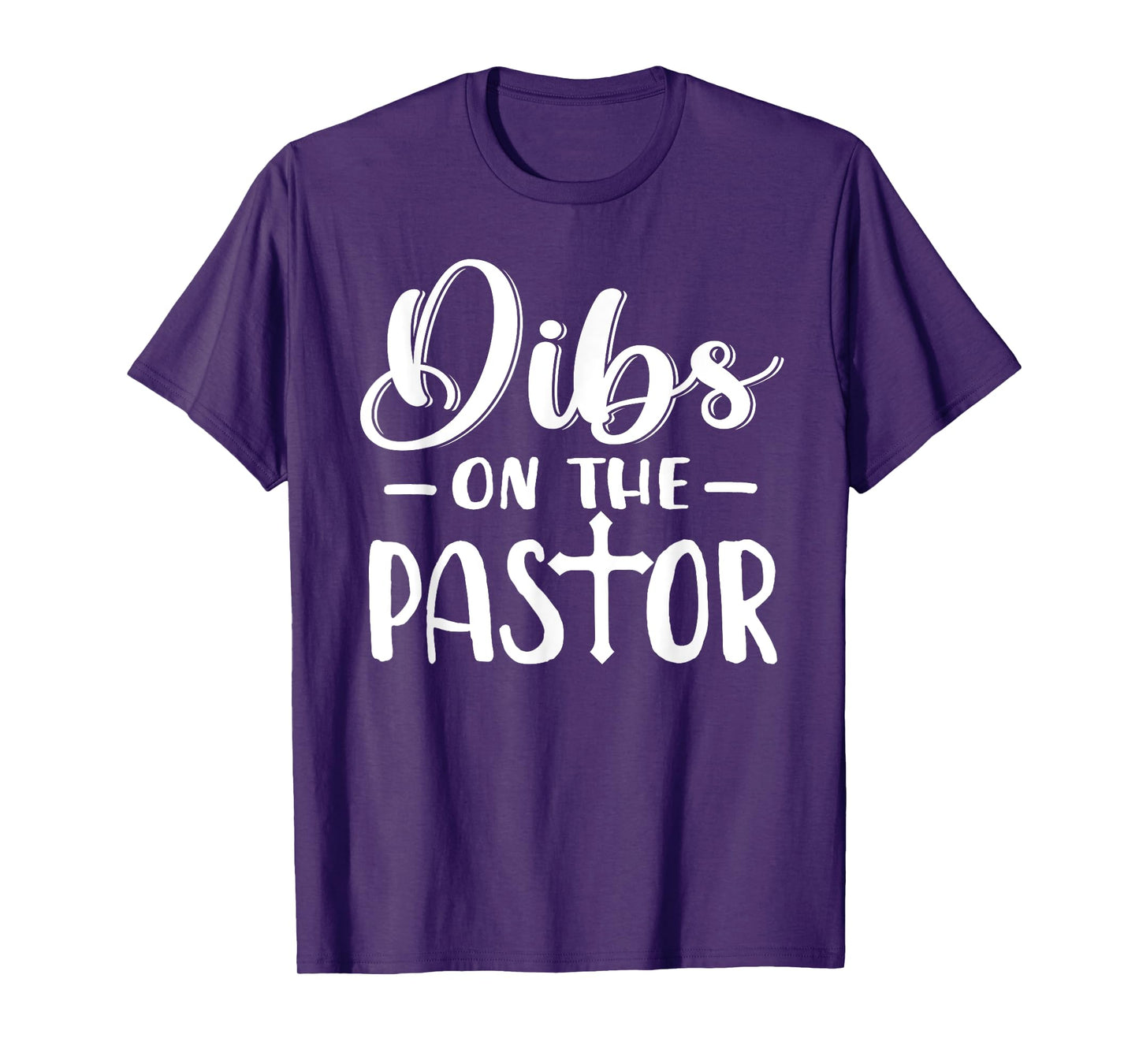 Dibs On The Pastor Funny Christian Cross Jesus T-Shirt