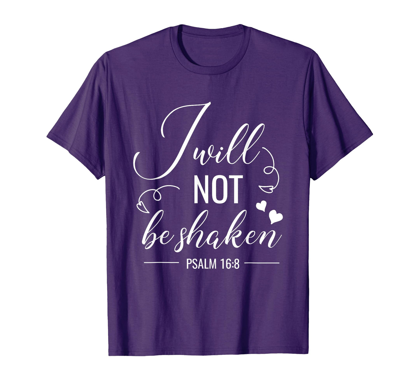 I Will Not Be Shaken Christian Bible Quote Verse T-Shirt