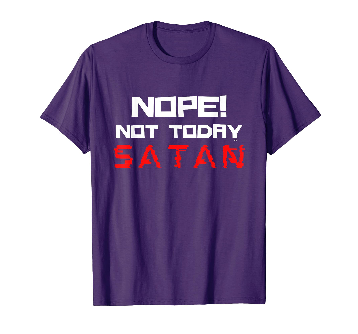 NOPE NOT TODAY SATAN/ Funny Christian Faith T-Shirt