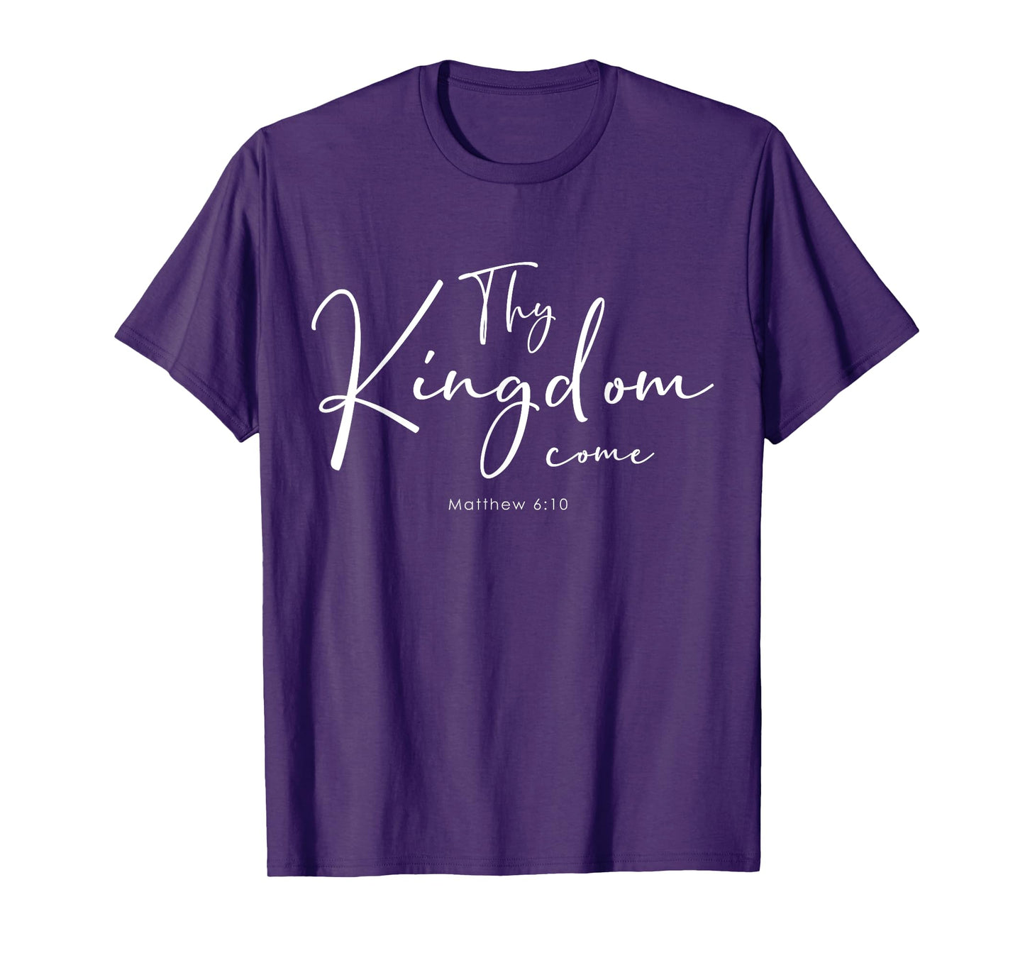 Christian Bible Verse Thy Kingdom Come Lords Prayer T-Shirt