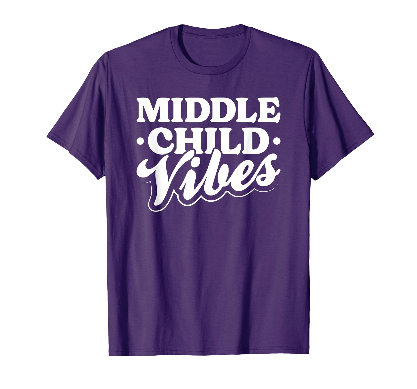 Middle Child Vibes Funny Sibling Quote T-Shirt