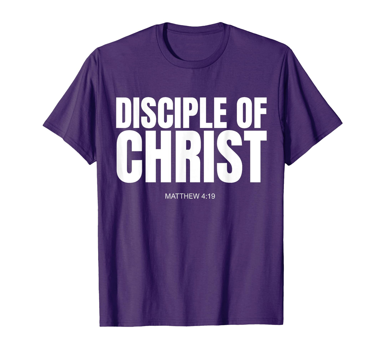 Disciple of Christ Matthew 4 19 T-Shirt