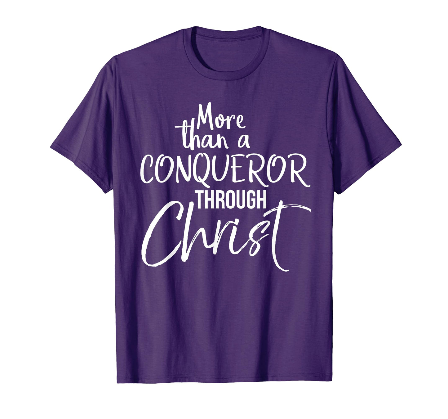 More Than A Conqueror Through Christ Bold Christian T-Shirt T-Shirt