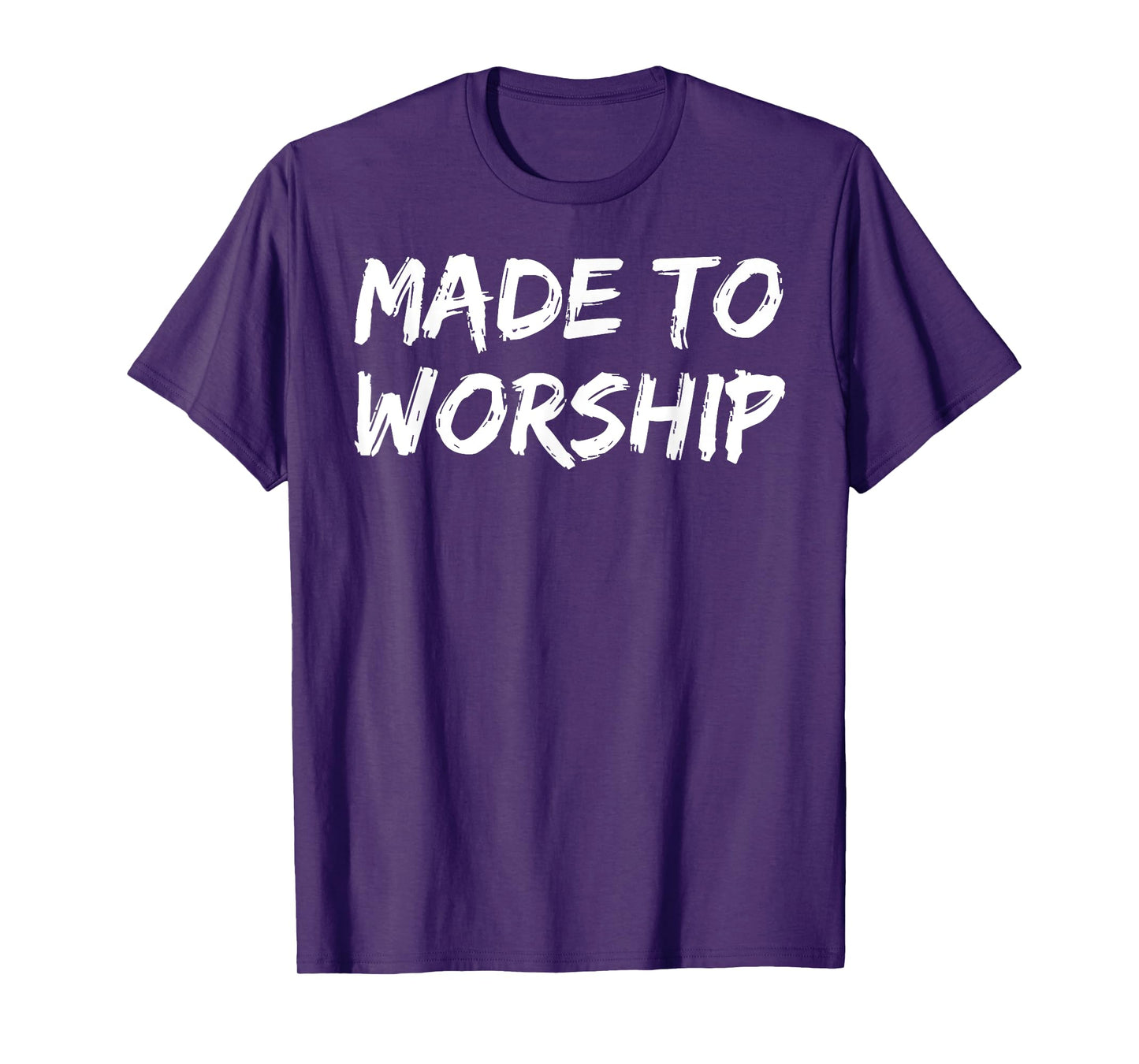 Christian Quote Gift Bible Verse Saying Made to Worship T-Shirt
