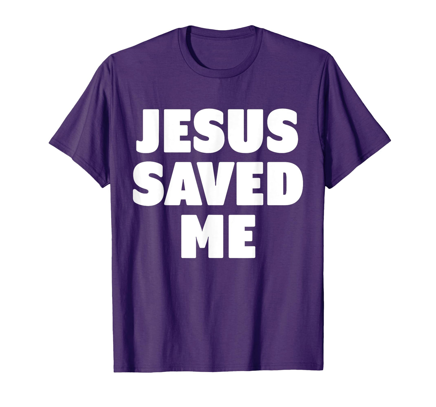 Jesus Saved Me T-Shirt T-Shirt