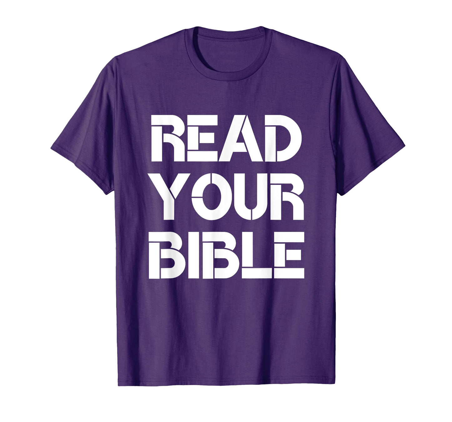 Read Your Bible Religious Faith Christian Quote T-Shirt