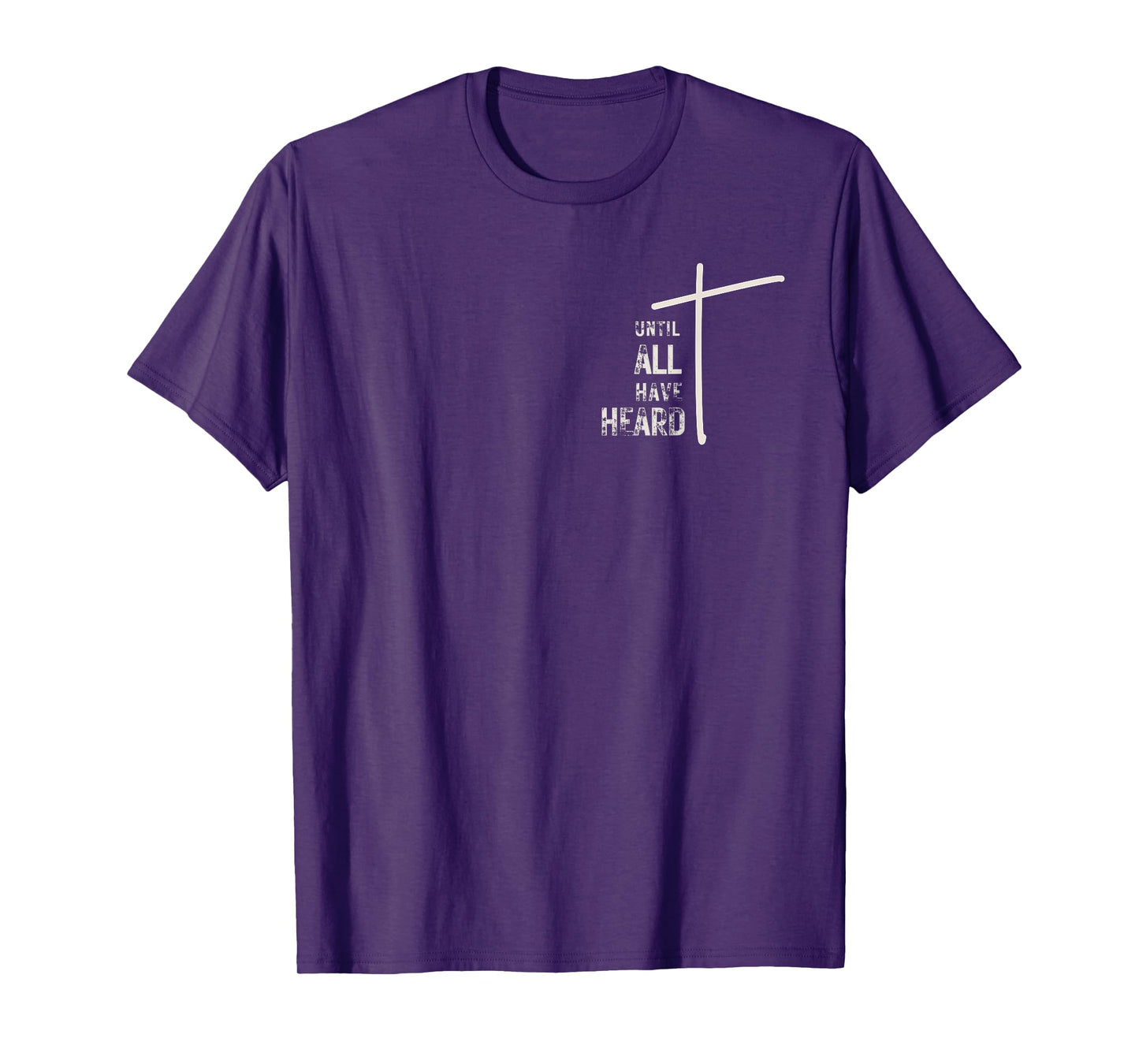 Until All Have Heard| Minimalist Christian Cross 2819 T-Shirt