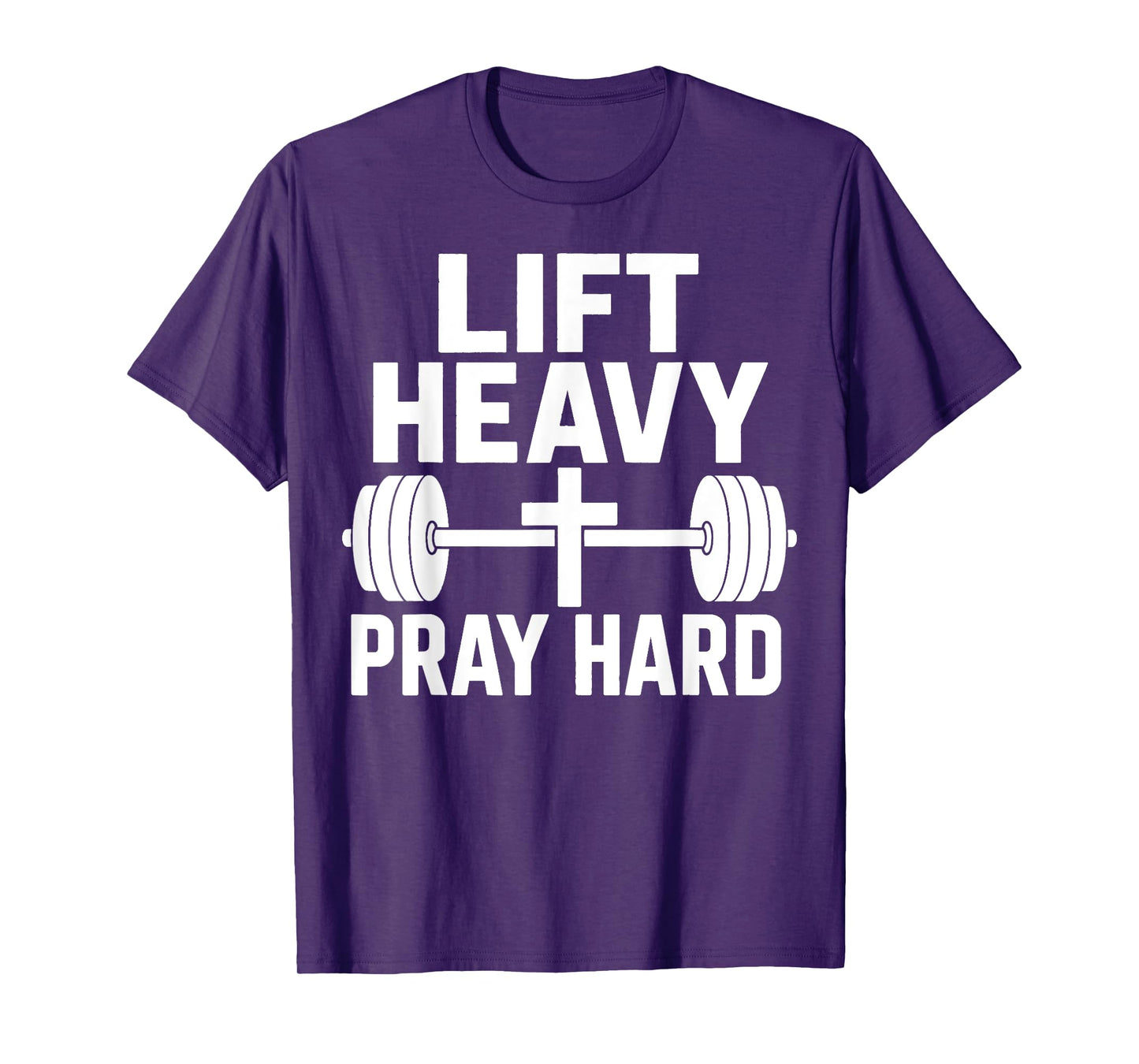 Lift Heavy Pray Hard T-Shirt
