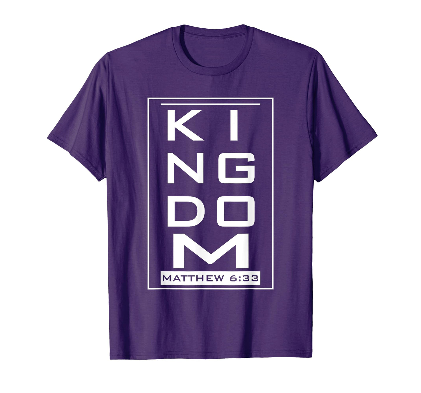 KINGDOM – Mat. 6:33 Faith Based Novelty Church Design T-Shirt
