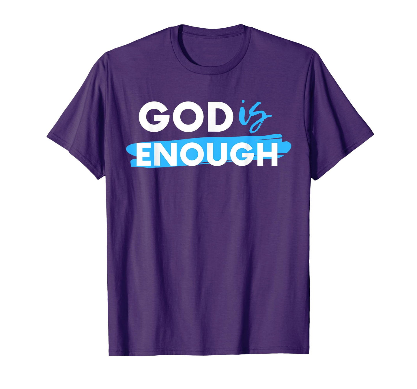 God Is Enough, Christian, Gospel T-Shirt