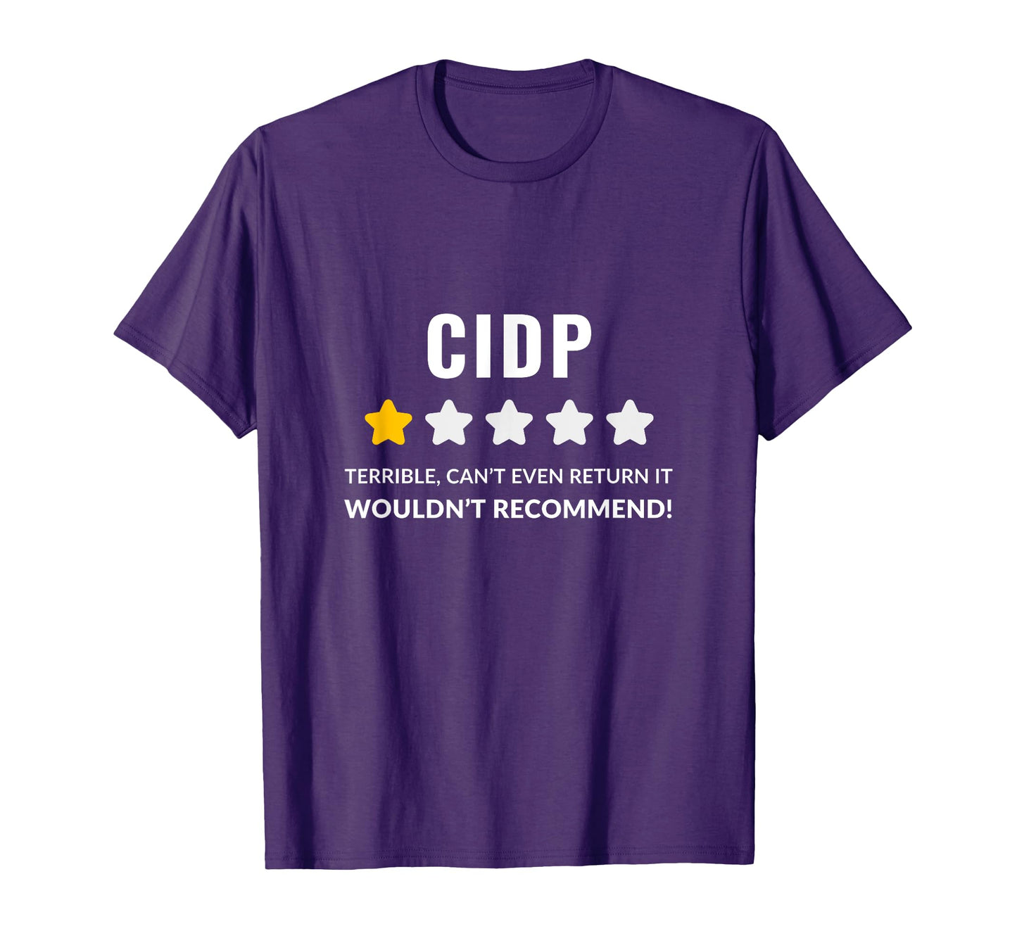 CIDP Wouldn't Recommend Funny T-Shirt