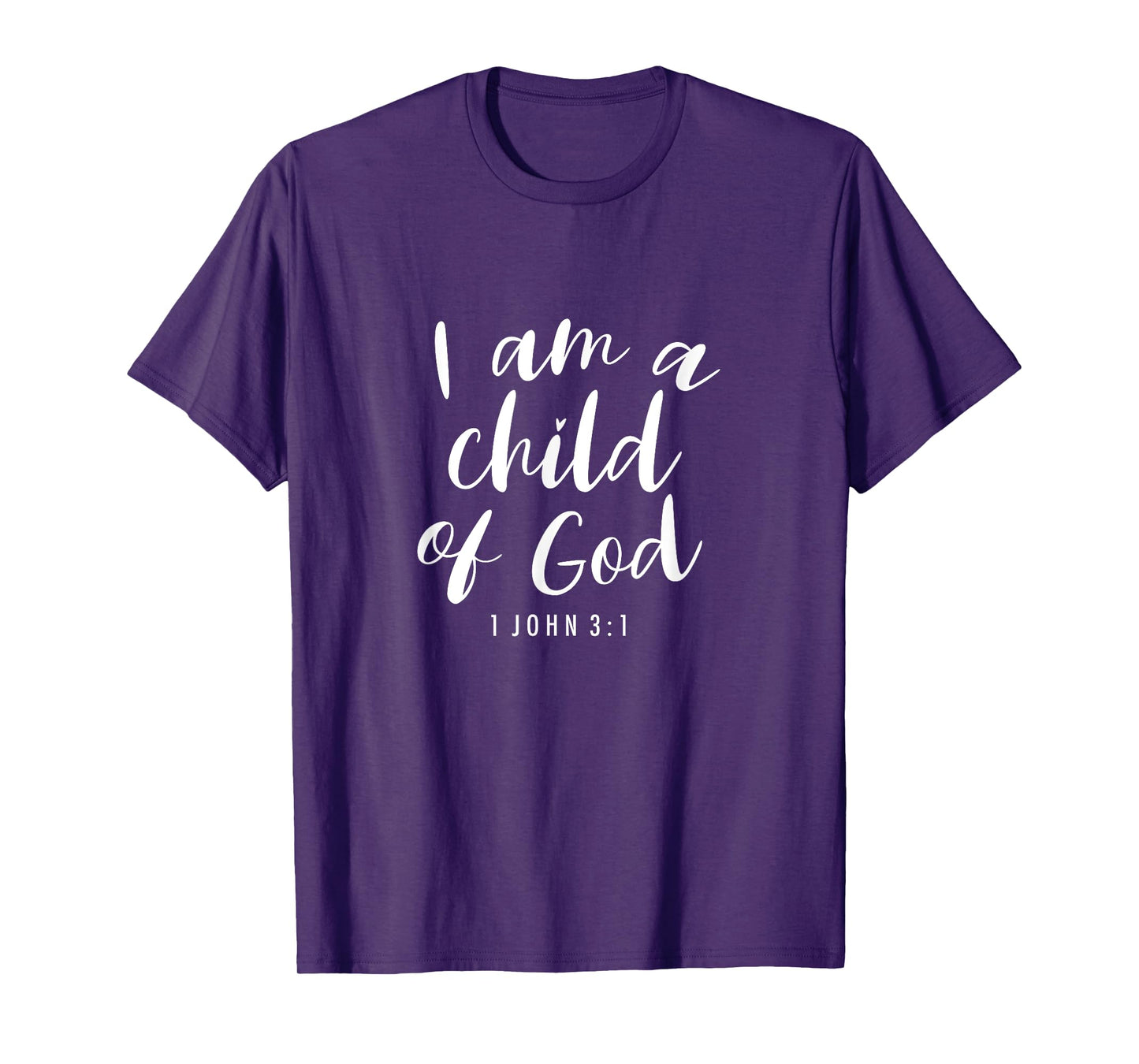 I Am A Child Of God - Christian T-Shirt for Women and Men T-Shirt