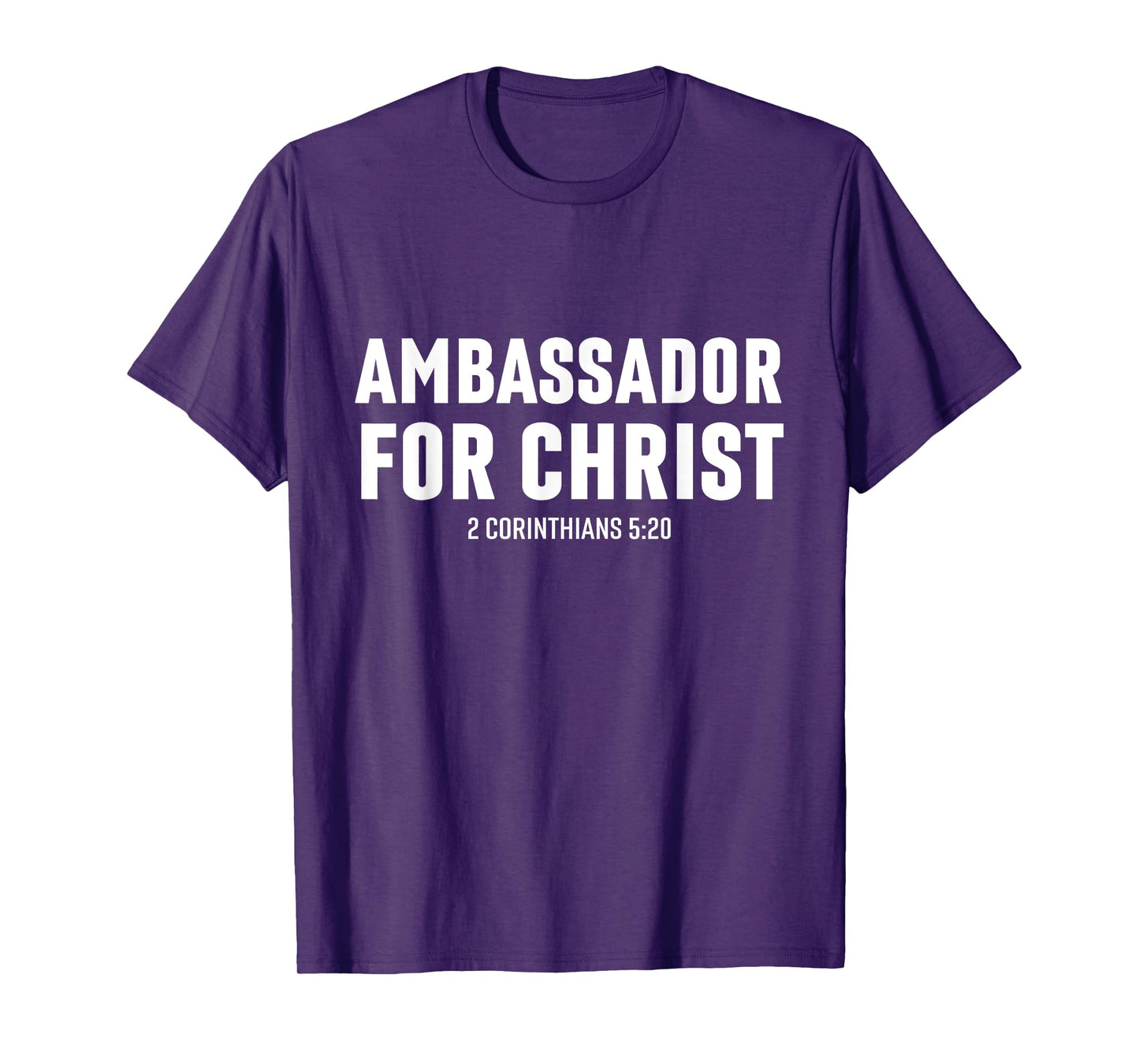 Ambassador For Christ Religious Love Jesus Christian Quote T-Shirt