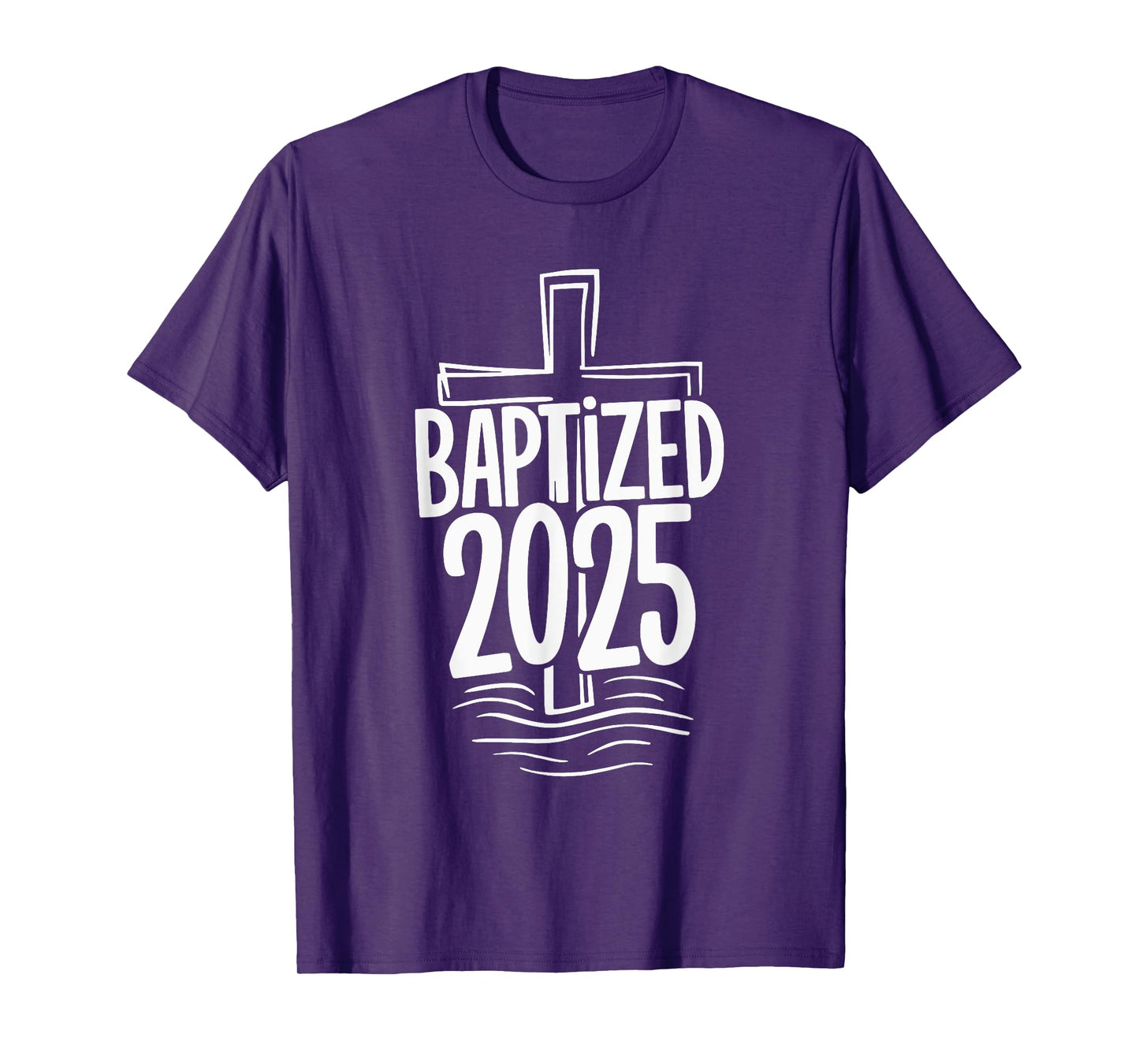 Baptized 2025 T-Shirt