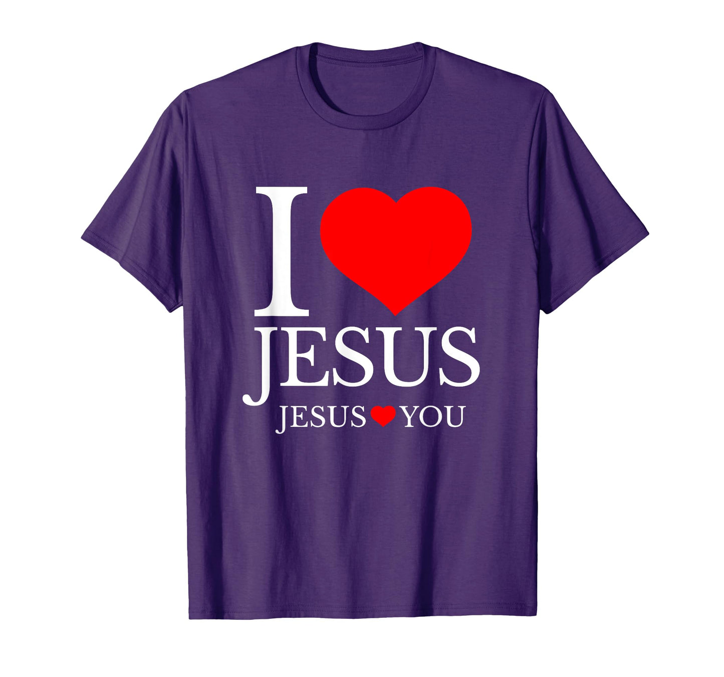 I LOVE JESUS - JESUS LOVES YOU - CHRISTIAN T-Shirt