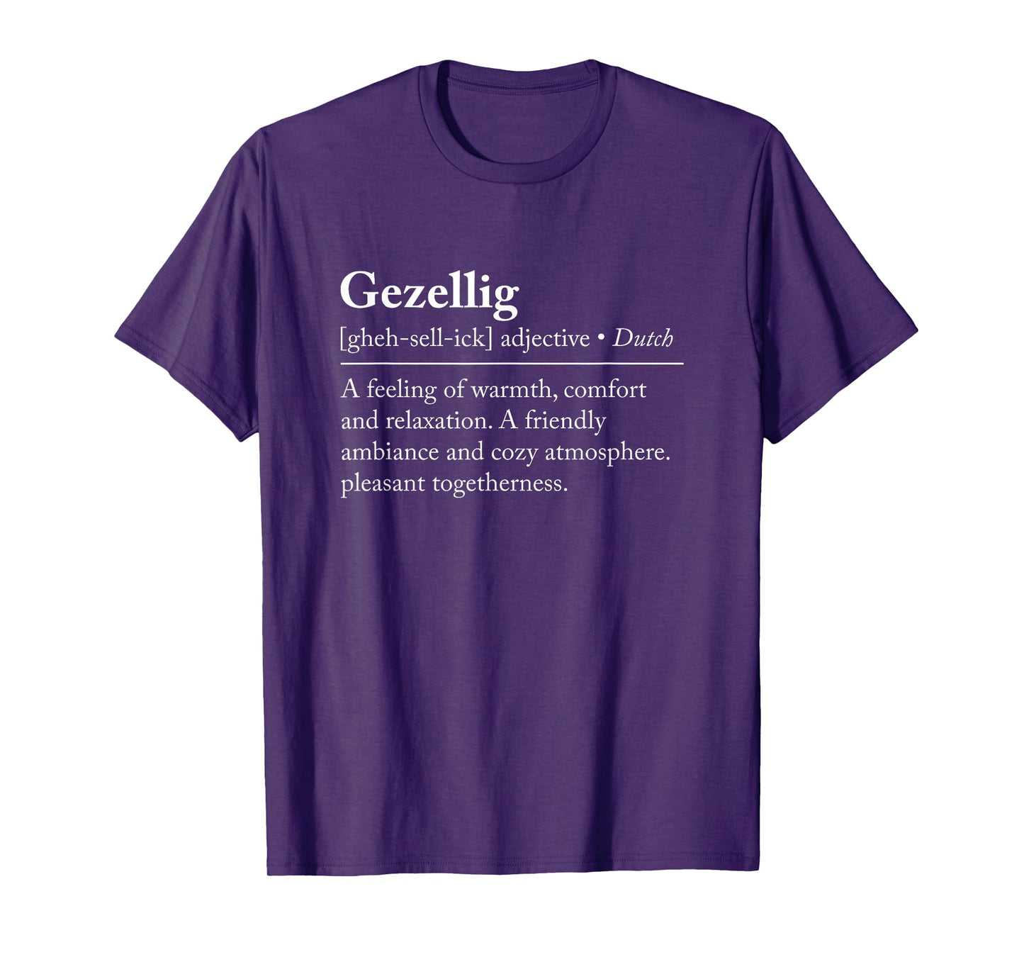Gezellig Definition Dutch Netherlands T-Shirt