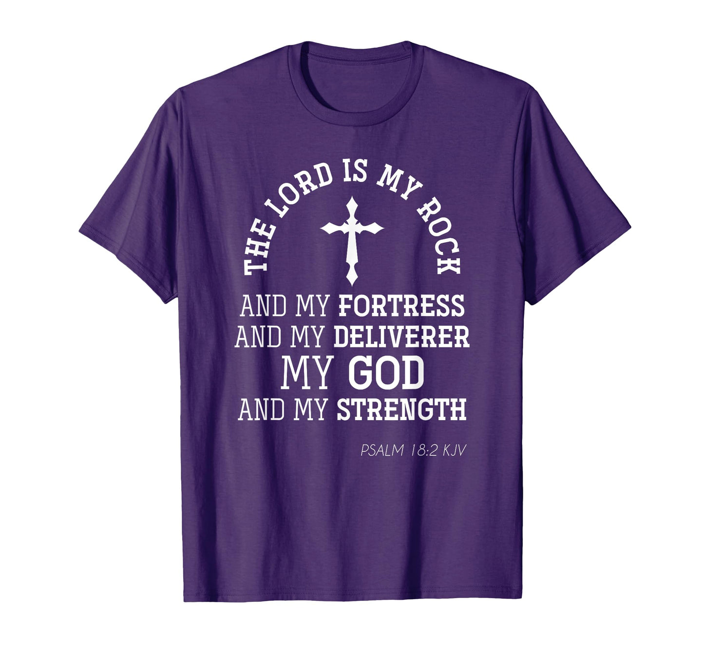The Lord Is My Rock And My Fortress Christian Bible Prayer T-Shirt