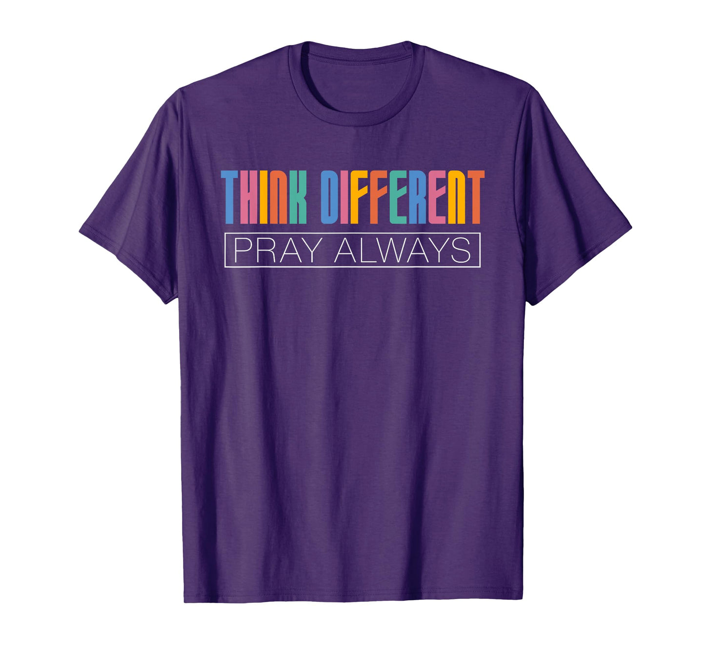Think Different Pray Always Christian Neurodivergent Dk T-Shirt