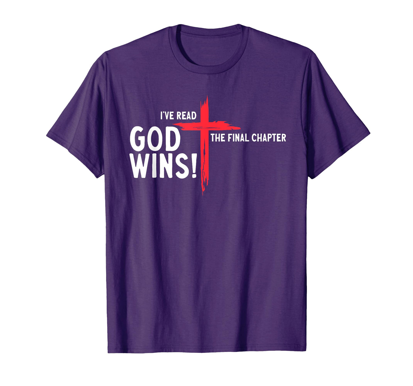 I've Read The Final Chapter God Wins Cross Faith Religious T-Shirt