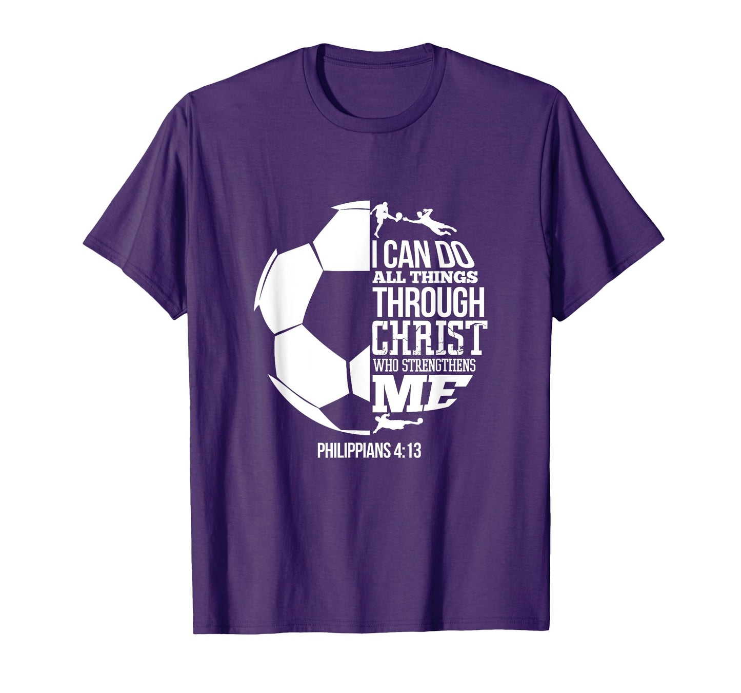 I Can Do All Things Through Christ Soccer Player Christian T-Shirt