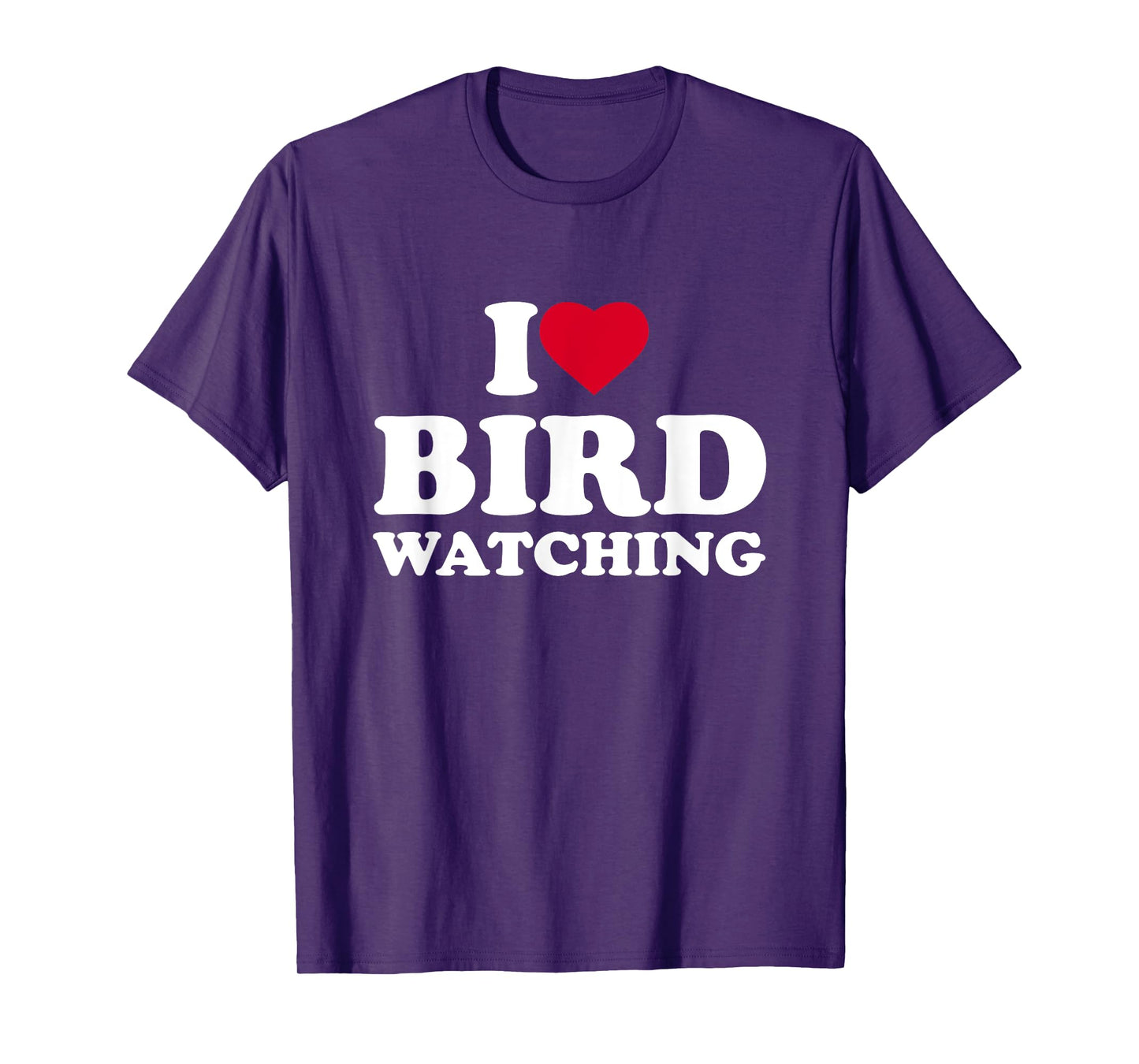 I Love Bird Watching I Heart Bird Watching Lover Watcher T-Shirt