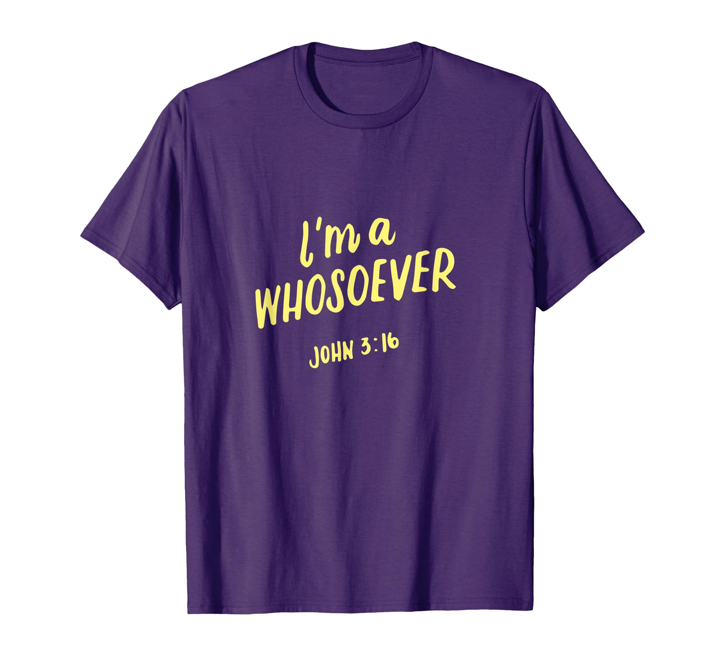 I'm A Whosoever John 3 16, Christian Quotes, Bible Verse T-Shirt