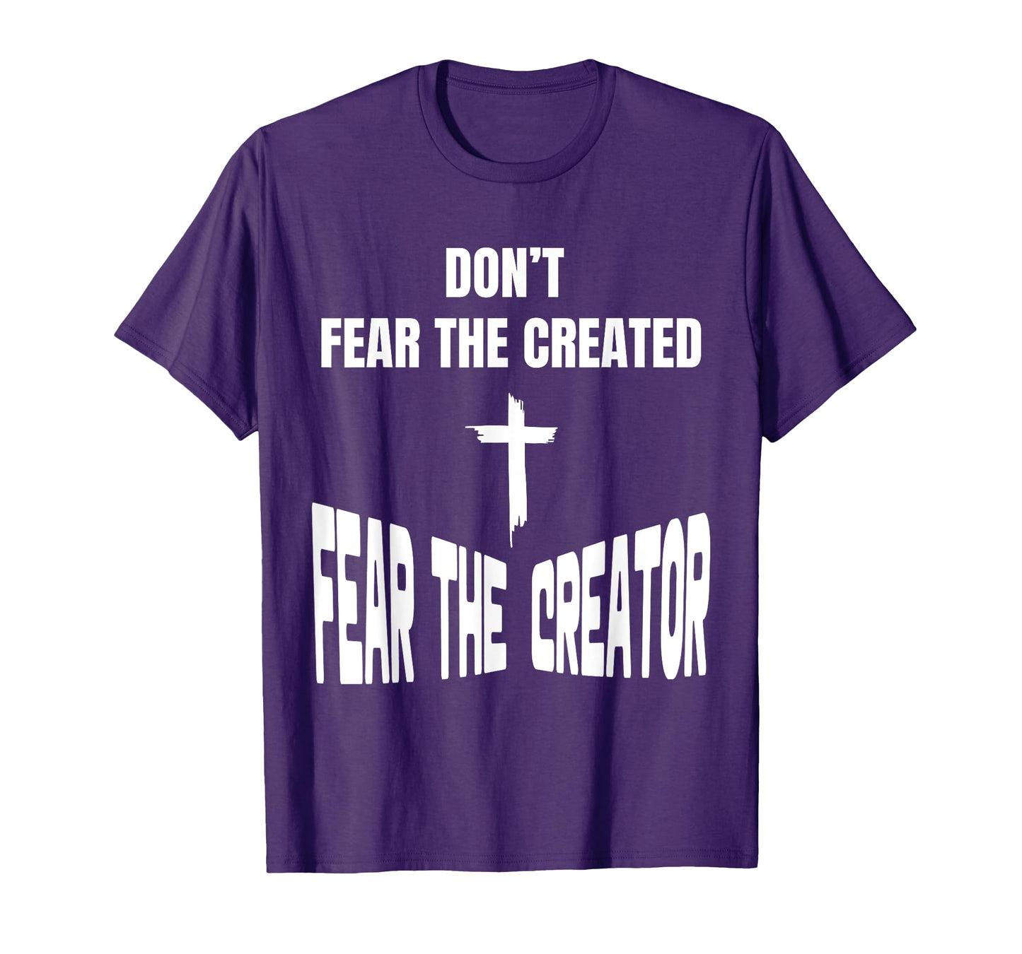 Fear The Creator Christian, Catholic, Religious, Faith T-Shirt