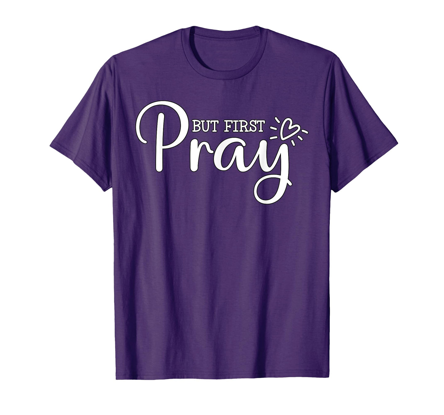 But first Pray Christian Quote Jesus Bible T-Shirt