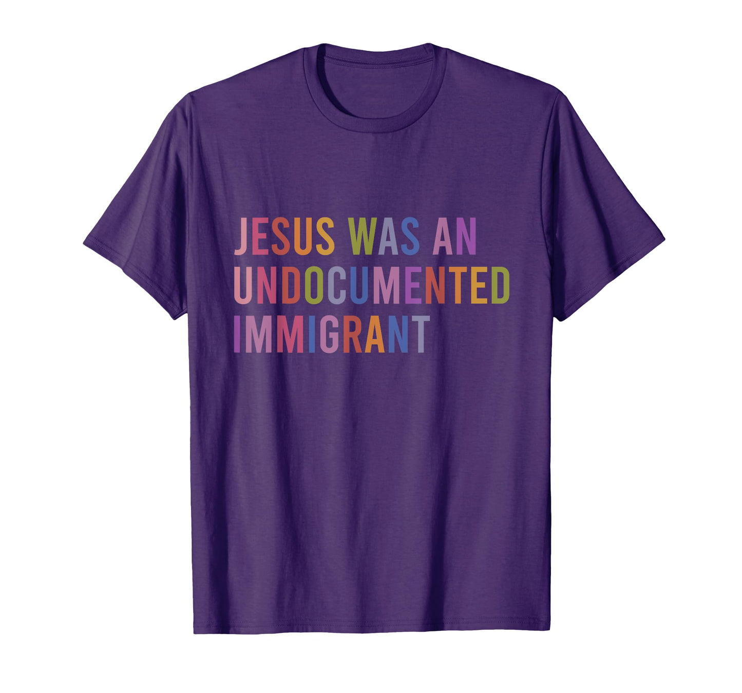 Jesus Was An Undocumented Immigrant T-Shirt