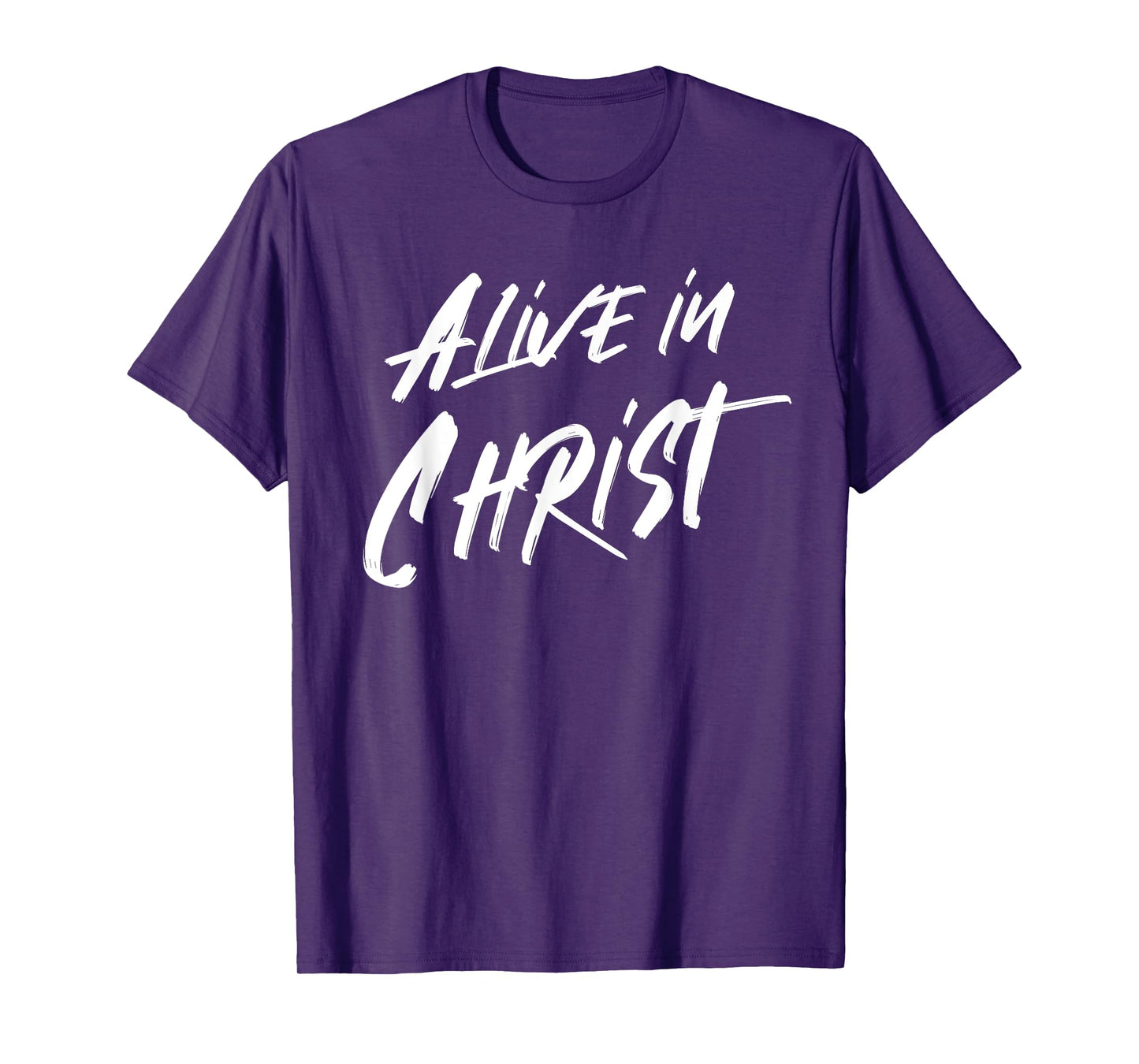 Alive In Christ Christian T-Shirt