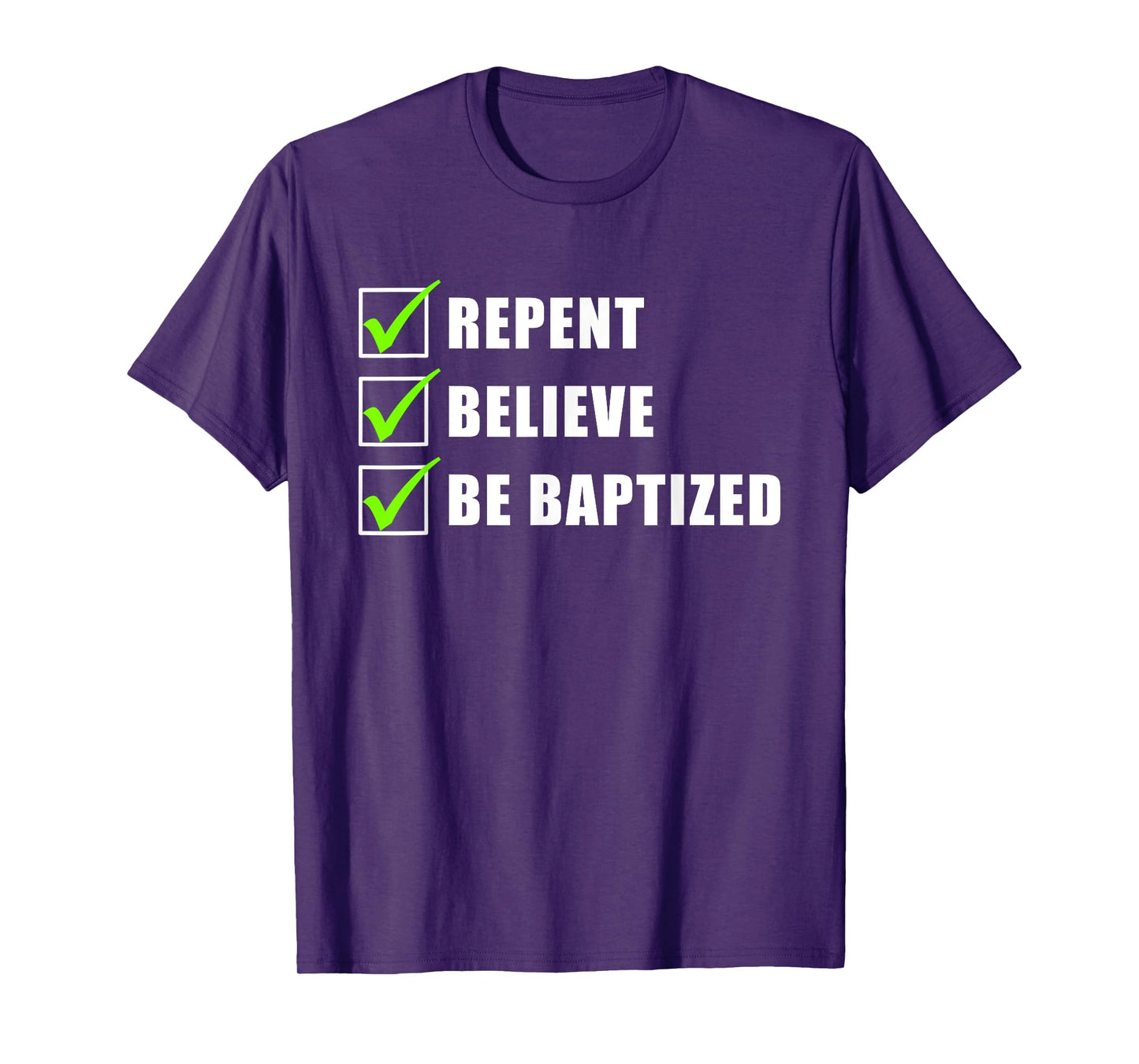 Repent, Believe, Be Baptized – Christian Faith Water Baptism T-Shirt